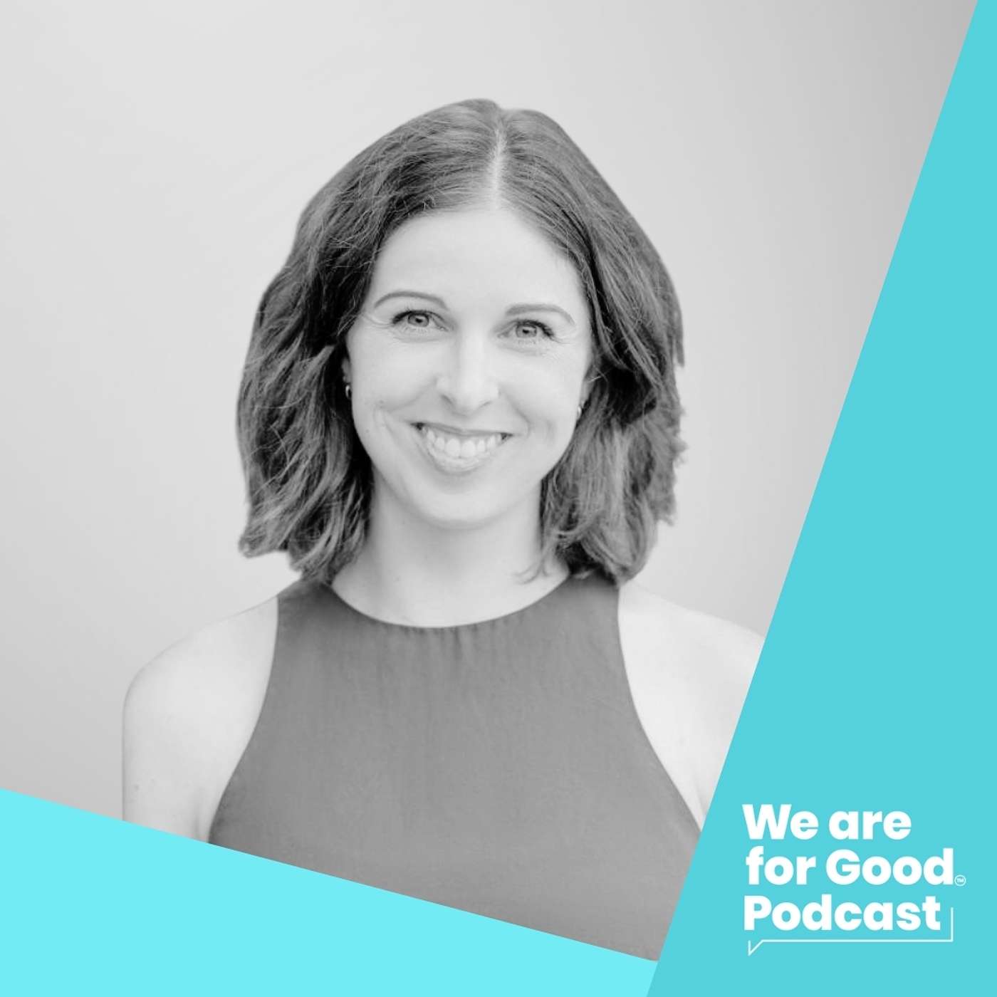 We Are For Good Podcast - The Podcast for Nonprofits