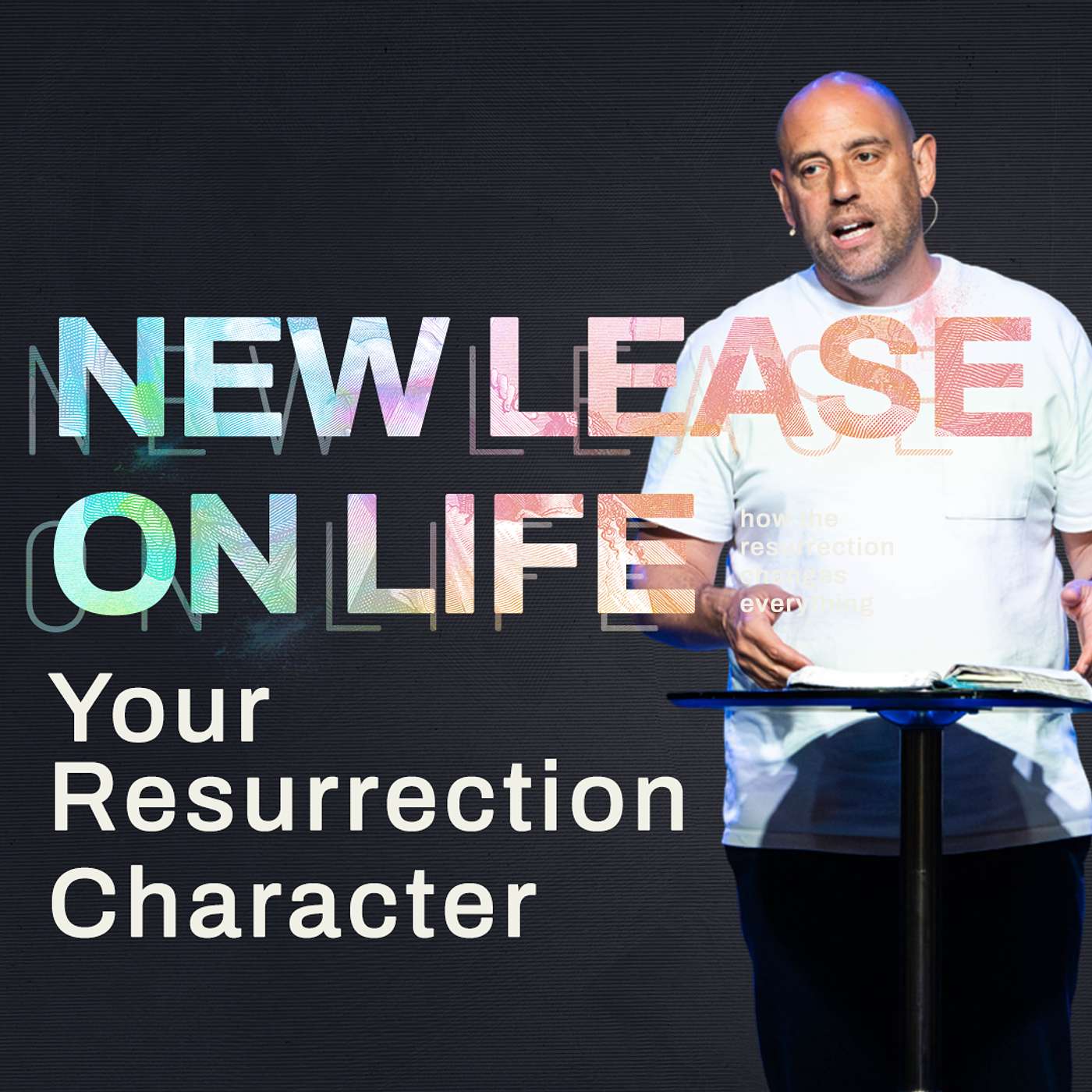 Your Resurrection Character | New Lease On Life | Matt Whitlock | Capo Beach Church episode artwork