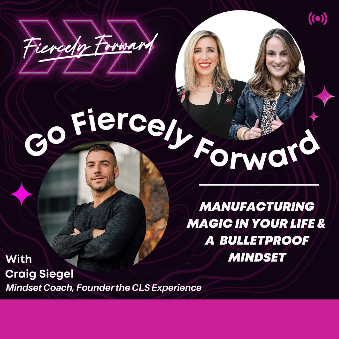 Manufacturing Magic in Your Life & A Bulletproof Mindset