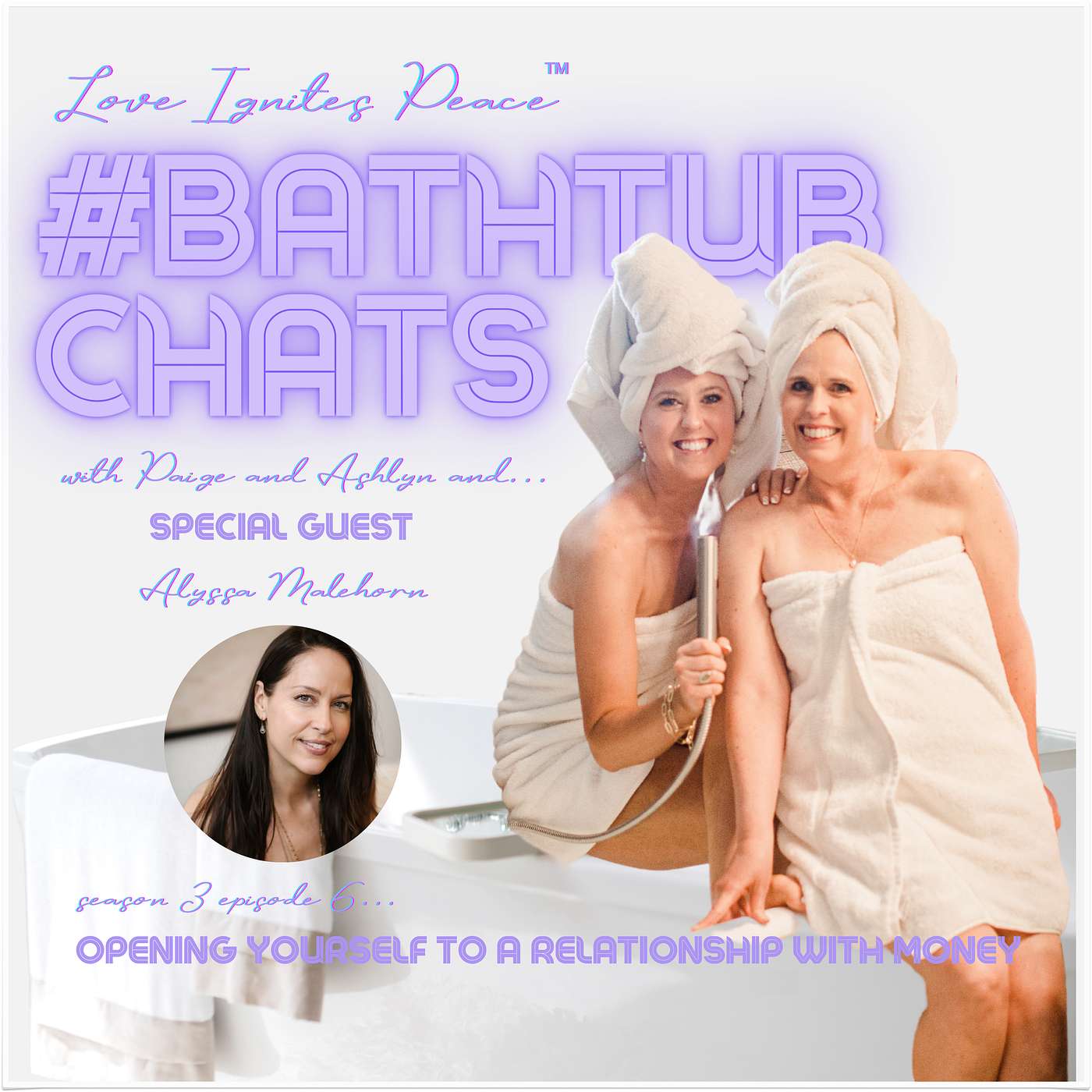 Love Ignites Peace #BathtubChats