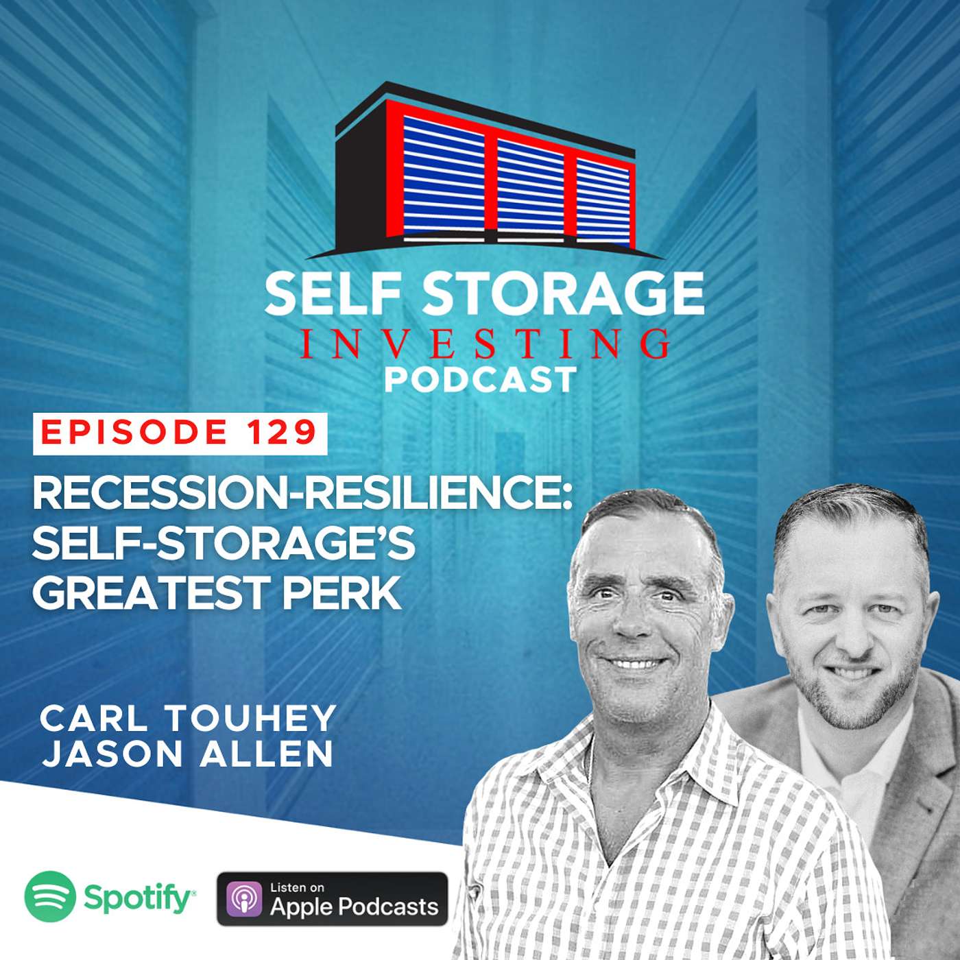 Recession-Resilience: Self-Storage’s Greatest Perk with Carl Touhey and Jason Allen