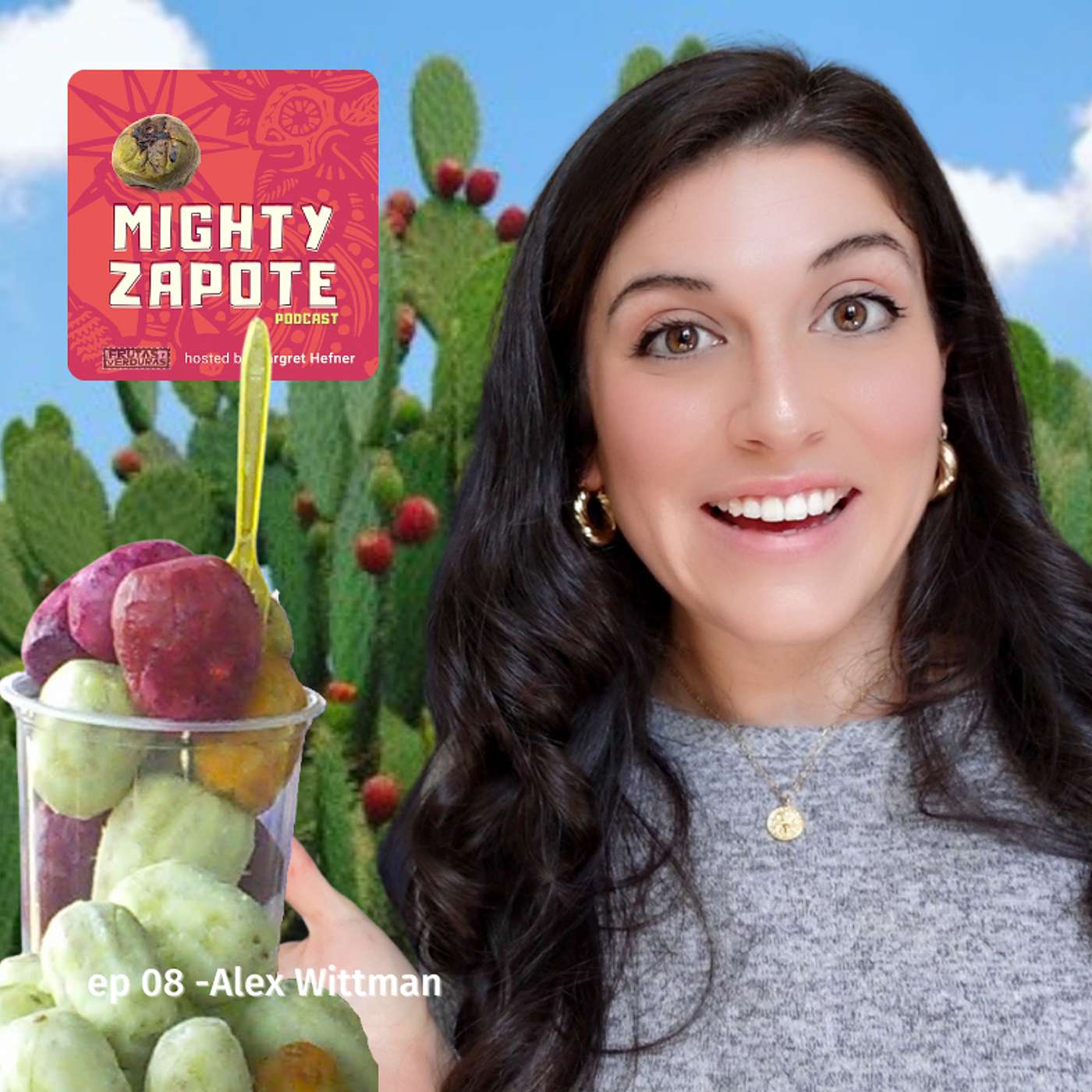 Mighty Zapote : the podcast of Frutas y Verduras Mexico