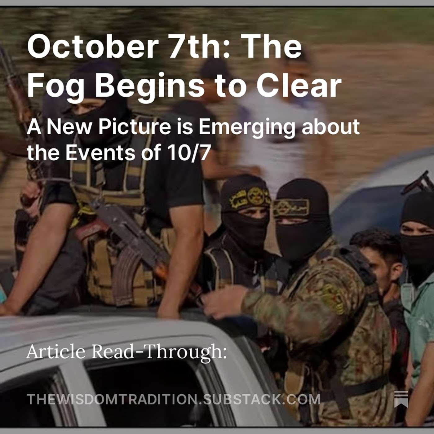 October 7th: The Fog Begins to Clear | Follow-Up Commentary