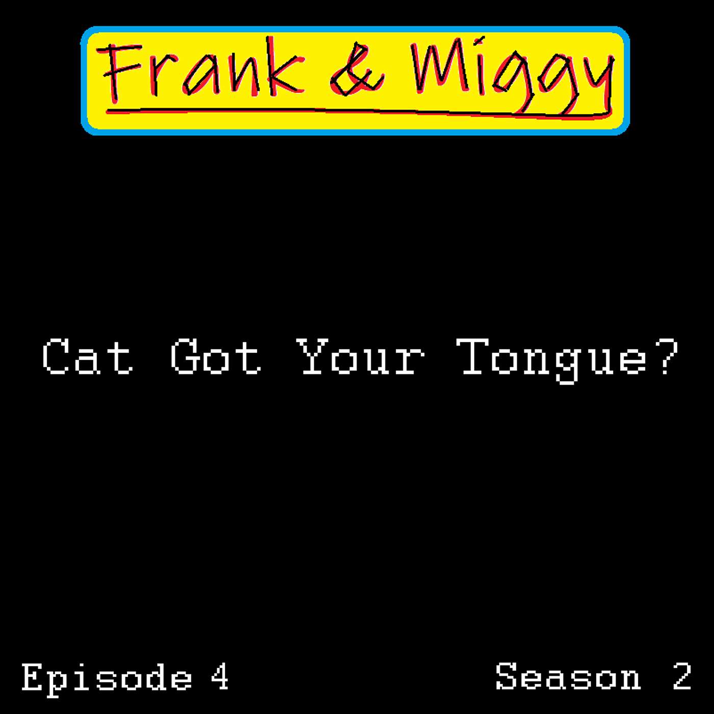 Frank & Miggy