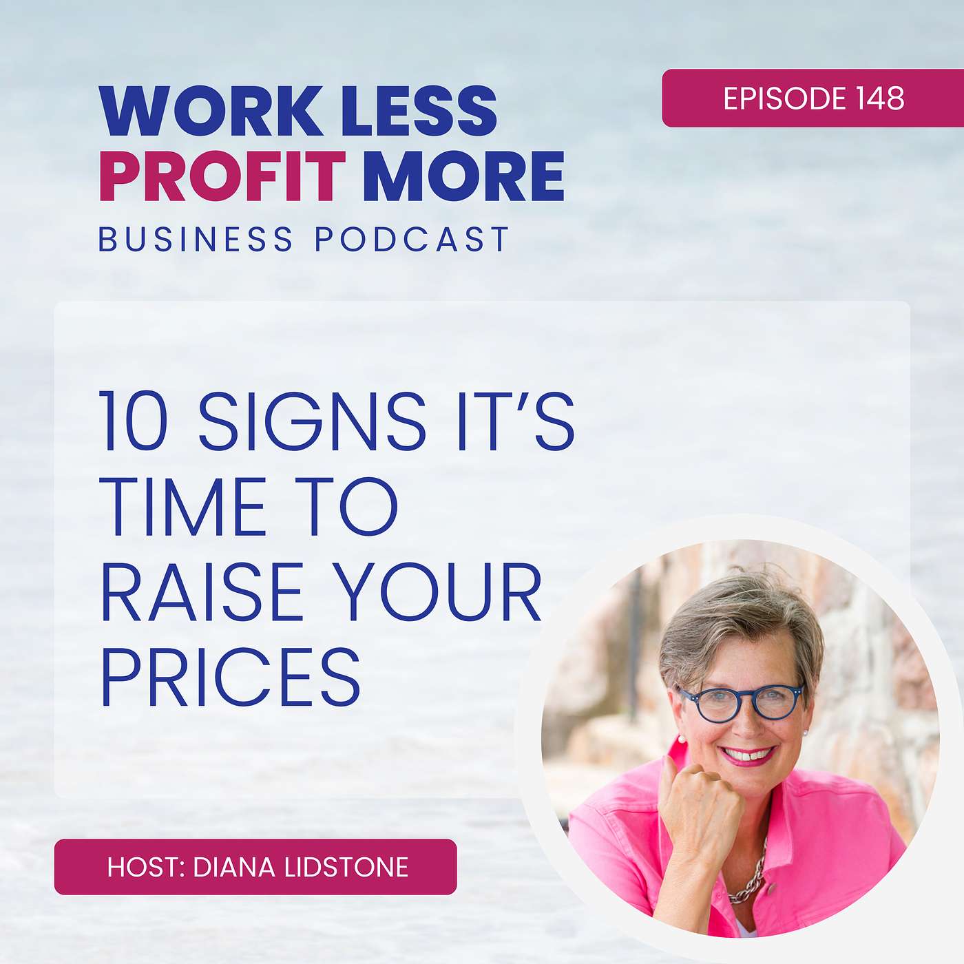 Ep. 148 – 10 Signs It’s Time To Raise Your Prices