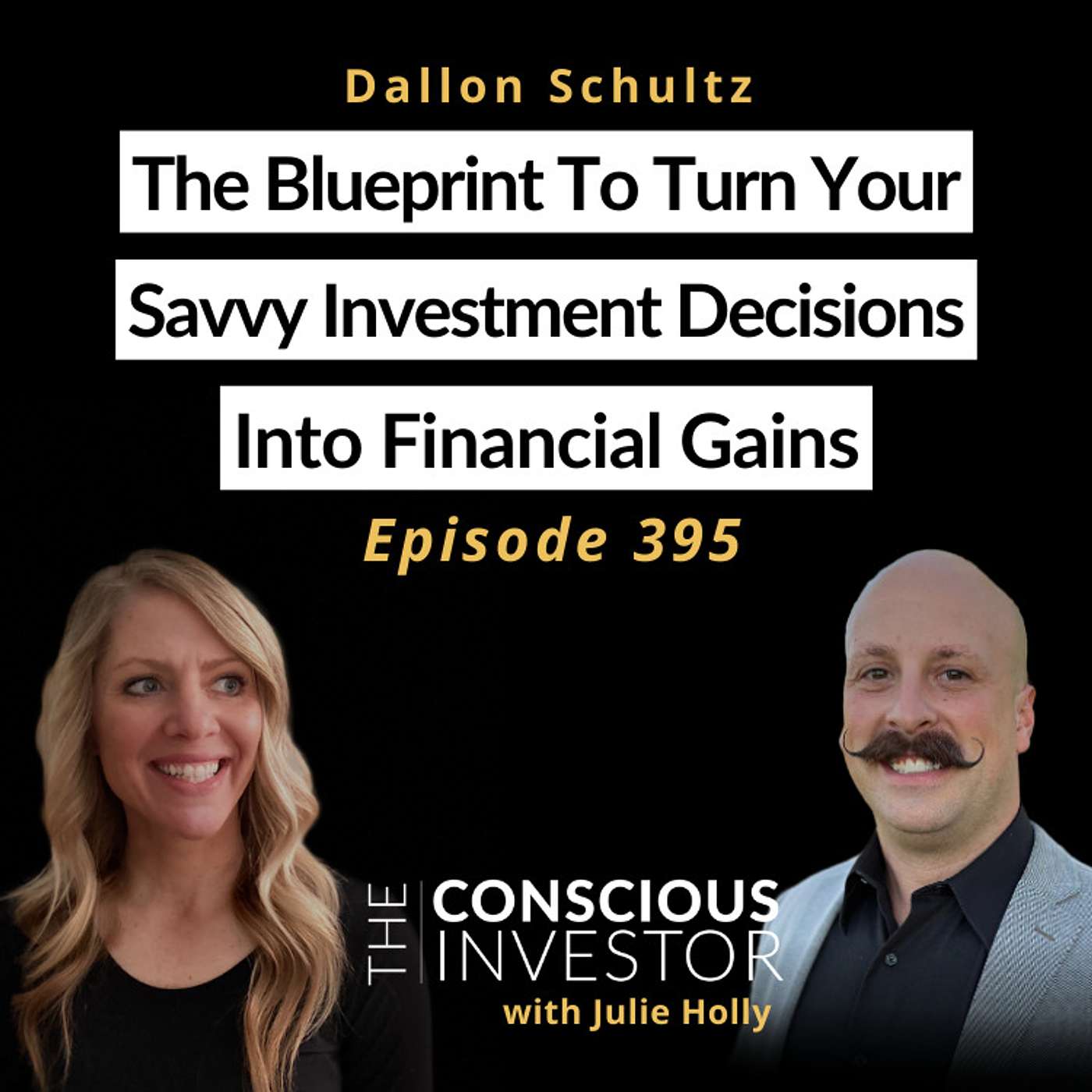 Ep395 The Blueprint to Turn Your Savvy Investment Decisions Into Financial Gains with Dallon Schultz