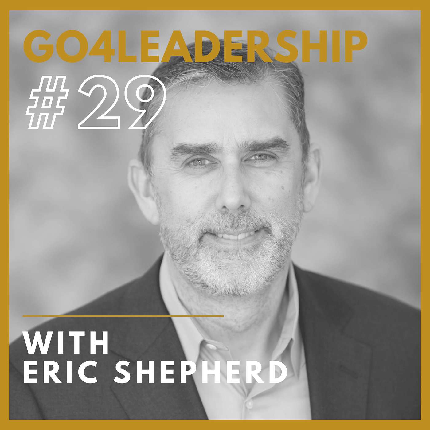 EP29 - Develop Today’s Team for Tomorrow’s World of Work. Interview with Eric Shepherd