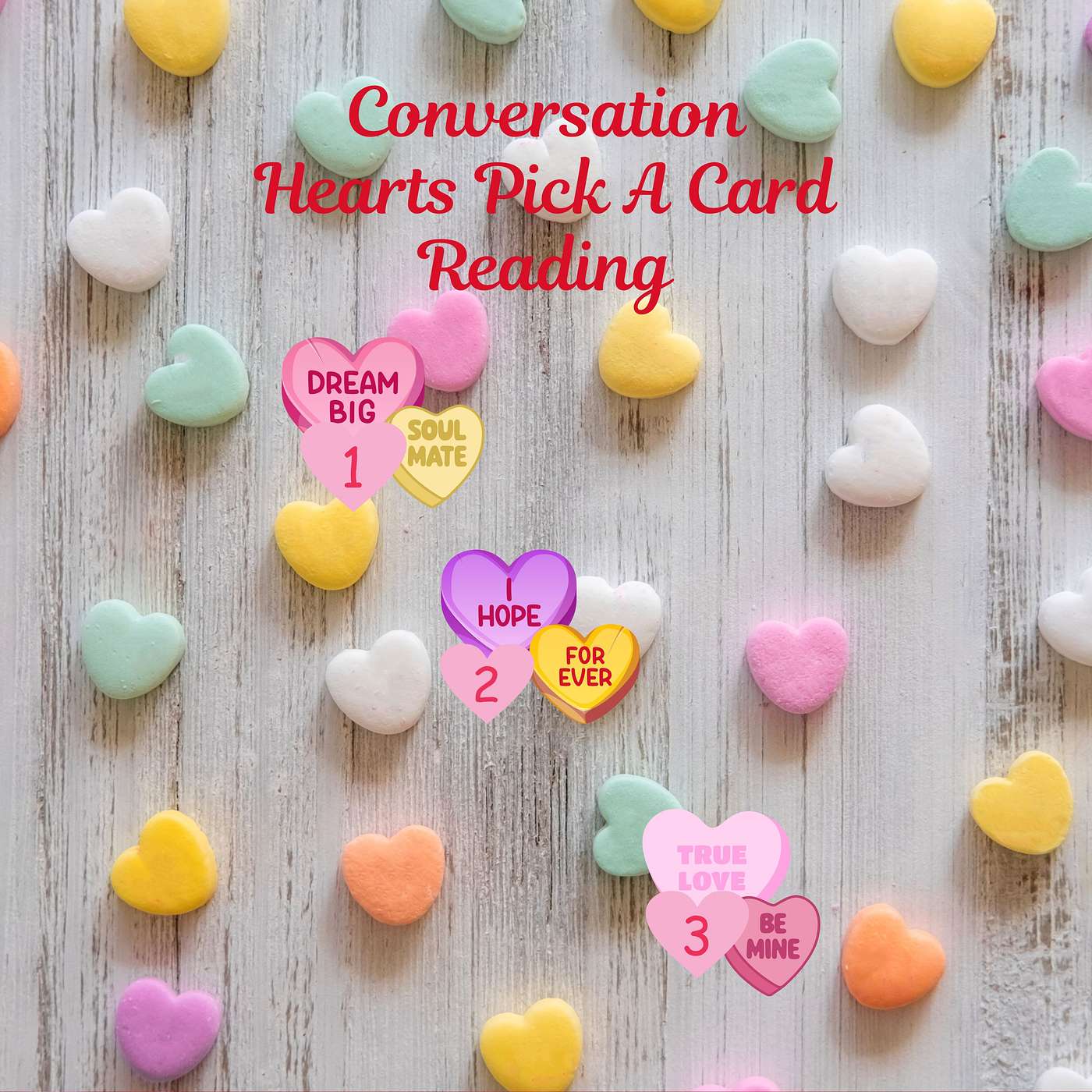 Conversation Hearts Pick A Card Reading Dream Big+Soul Mate #1 episode artwork