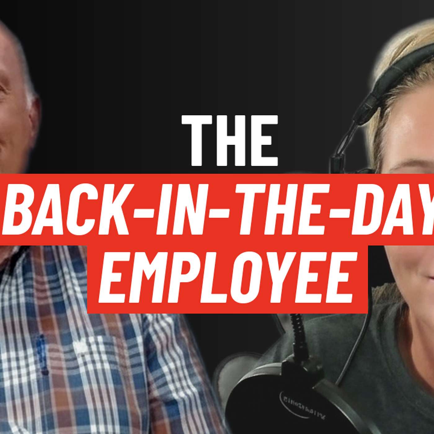 Custom Harvest Hype, Season 4 Episode 3: The "Back-in-the-Day" Employee episode artwork