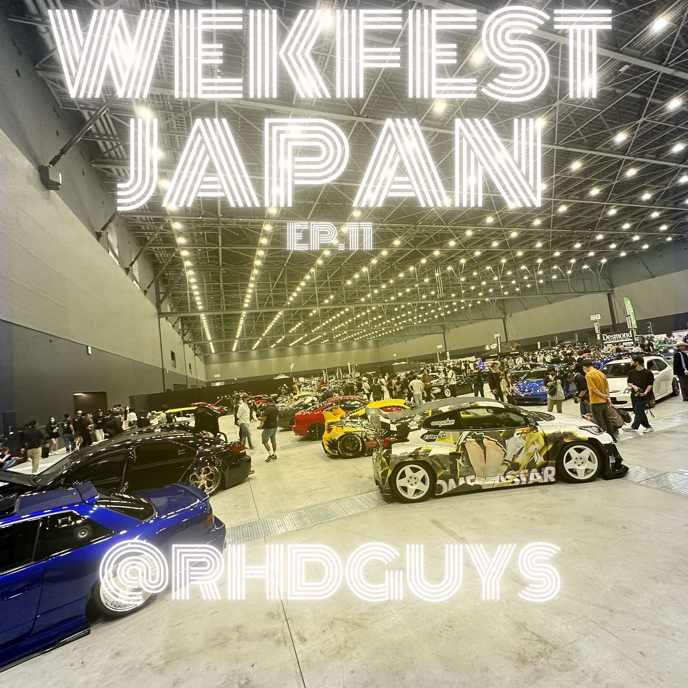Wekfest Japan. EP.11