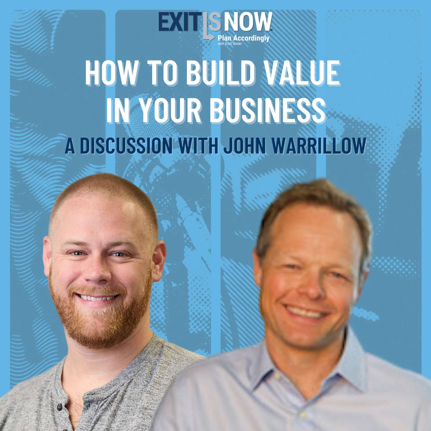 How to Build Value in Your Business: A Discussion with John Warrillow