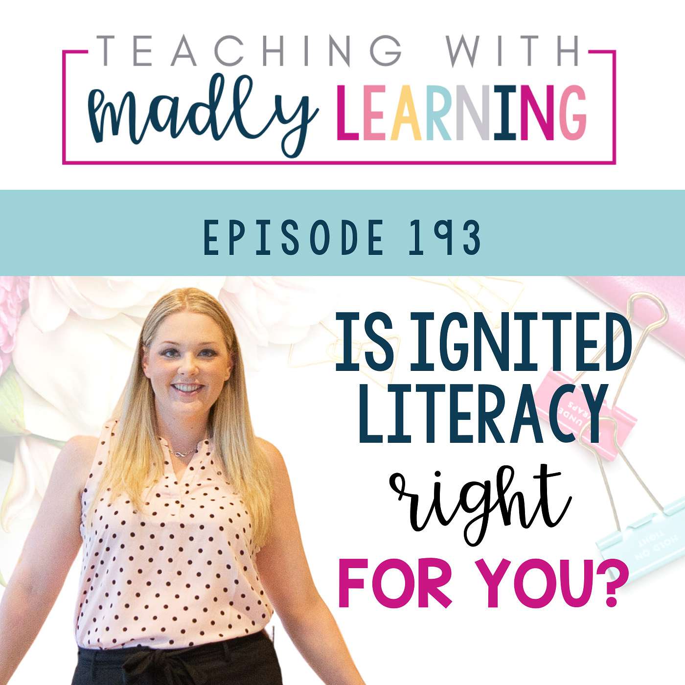 193: Is Ignited Literacy Right For You?