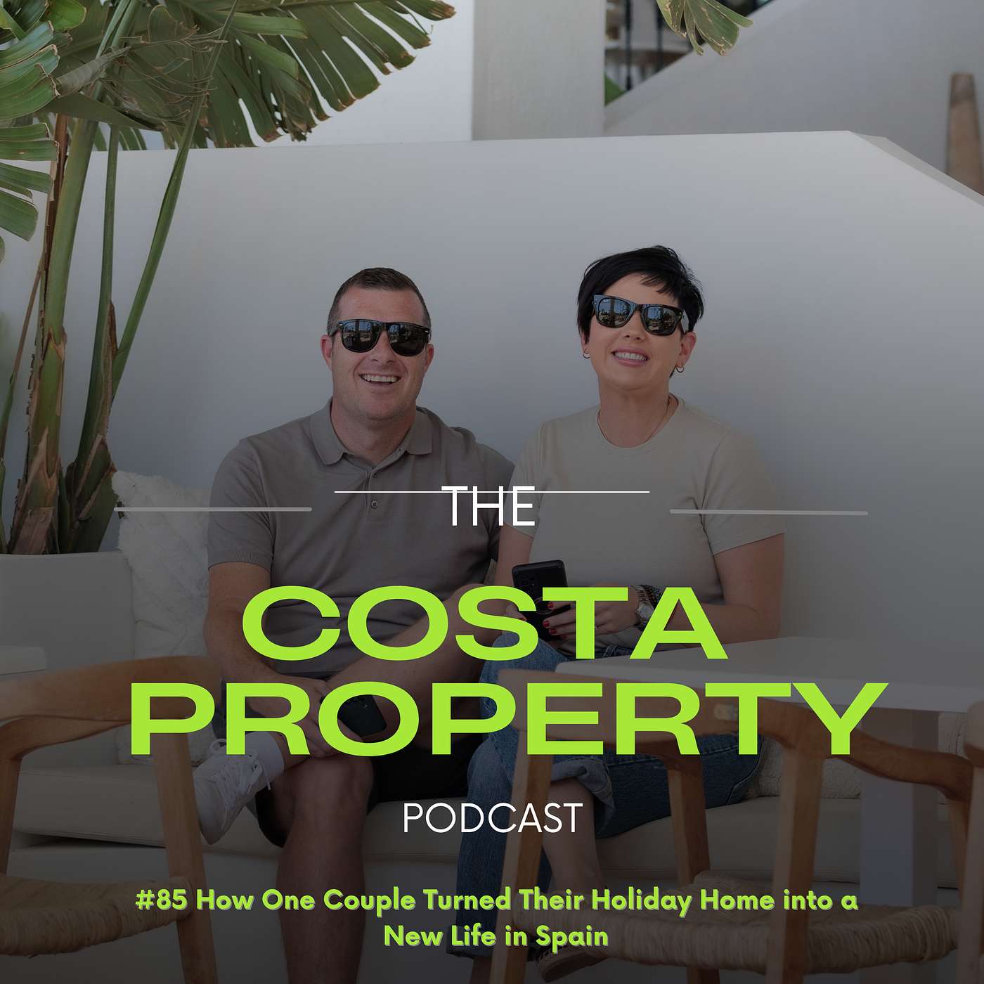#85 How One Couple Turned Their Holiday Home into a New Life in Spain episode artwork