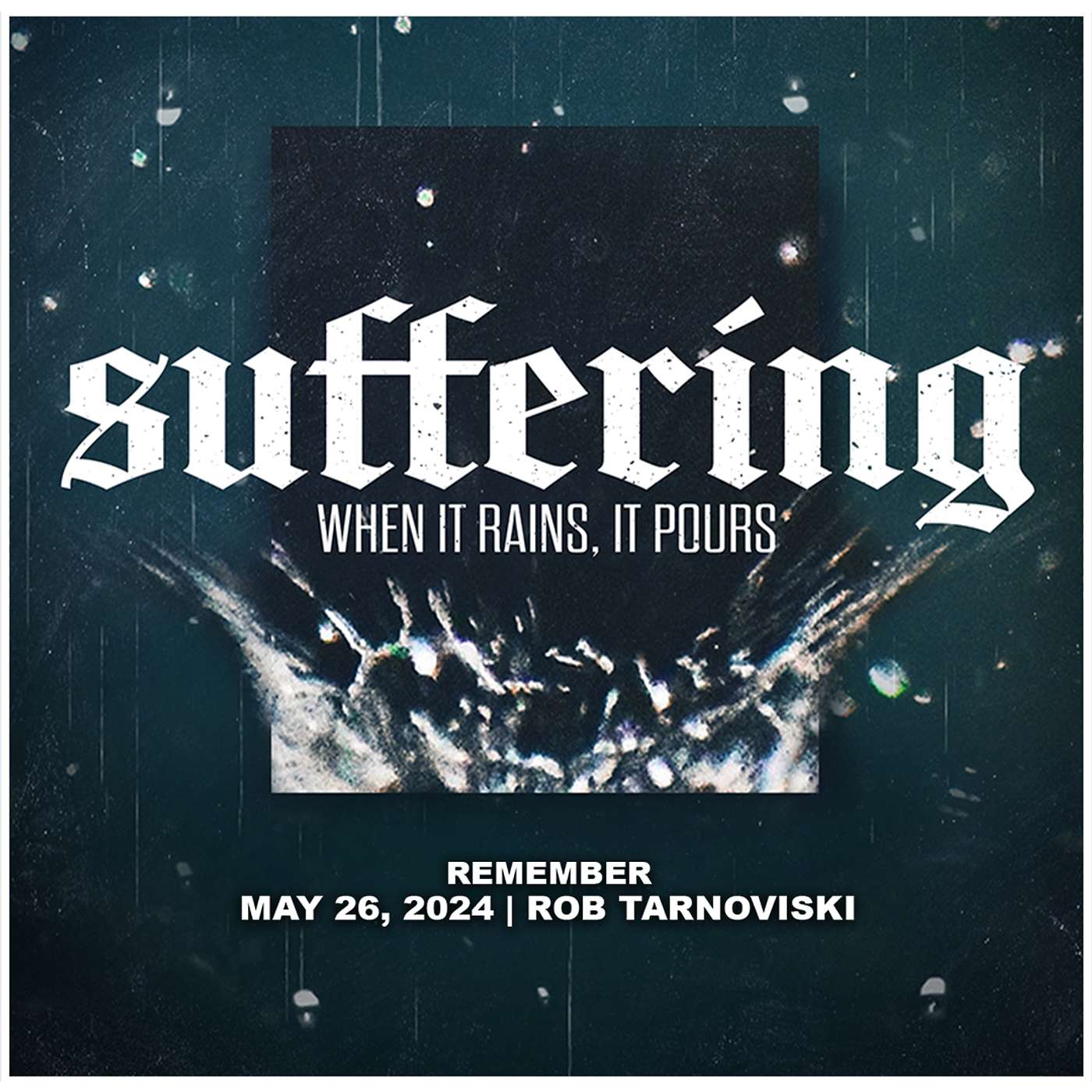 May 26, 2024 - Remember - Suffering episode artwork