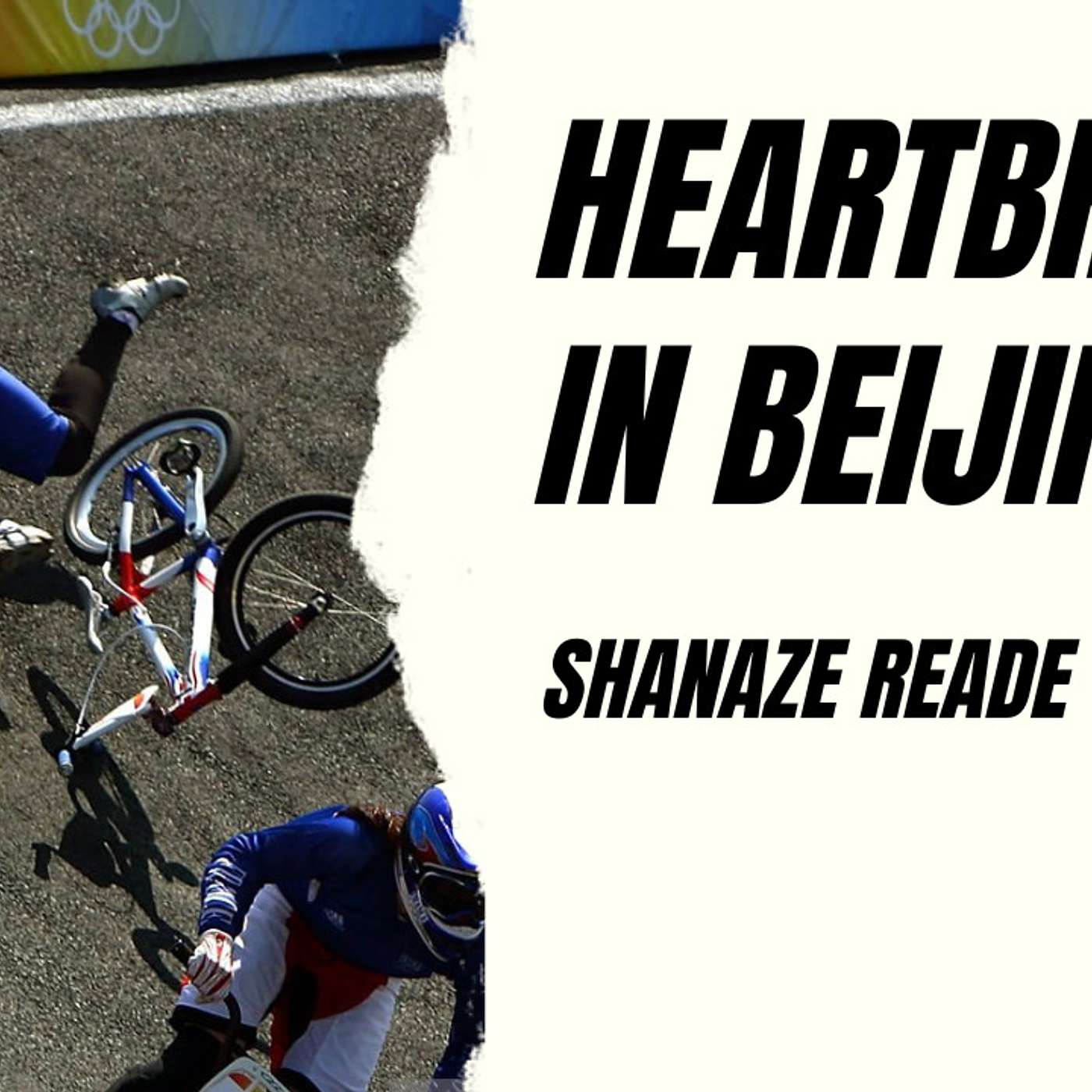 Heartbreak in Beijing~ The Shanaze Reade Crash