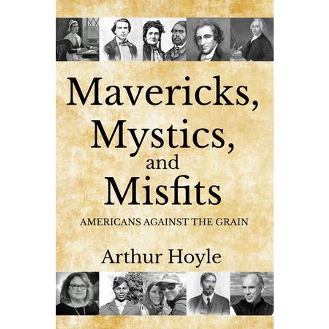 Sunbury Press Books Show -- Mavericks, Mystics, and Misfits by Arthur Hoyle episode artwork