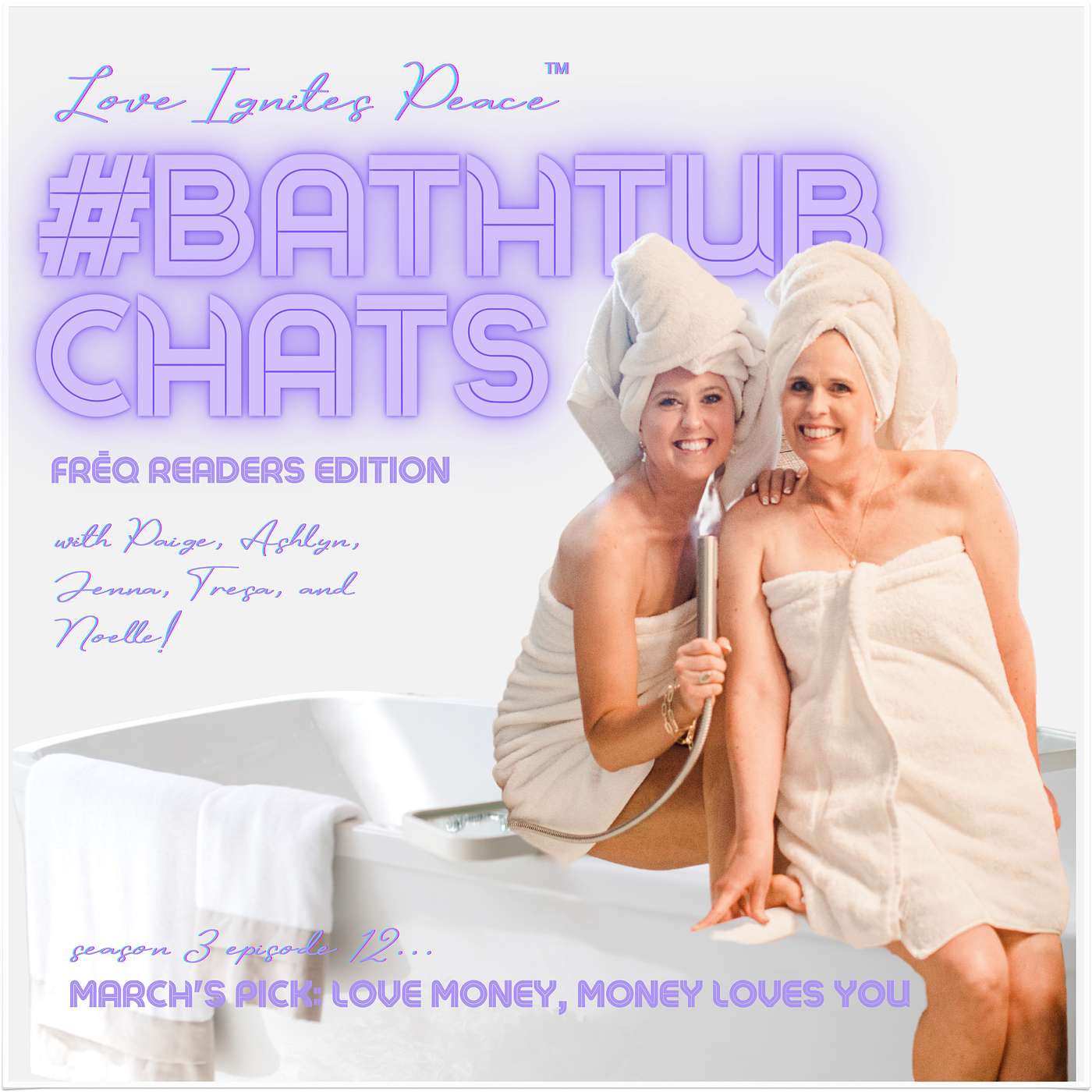 Love Ignites Peace #BathtubChats