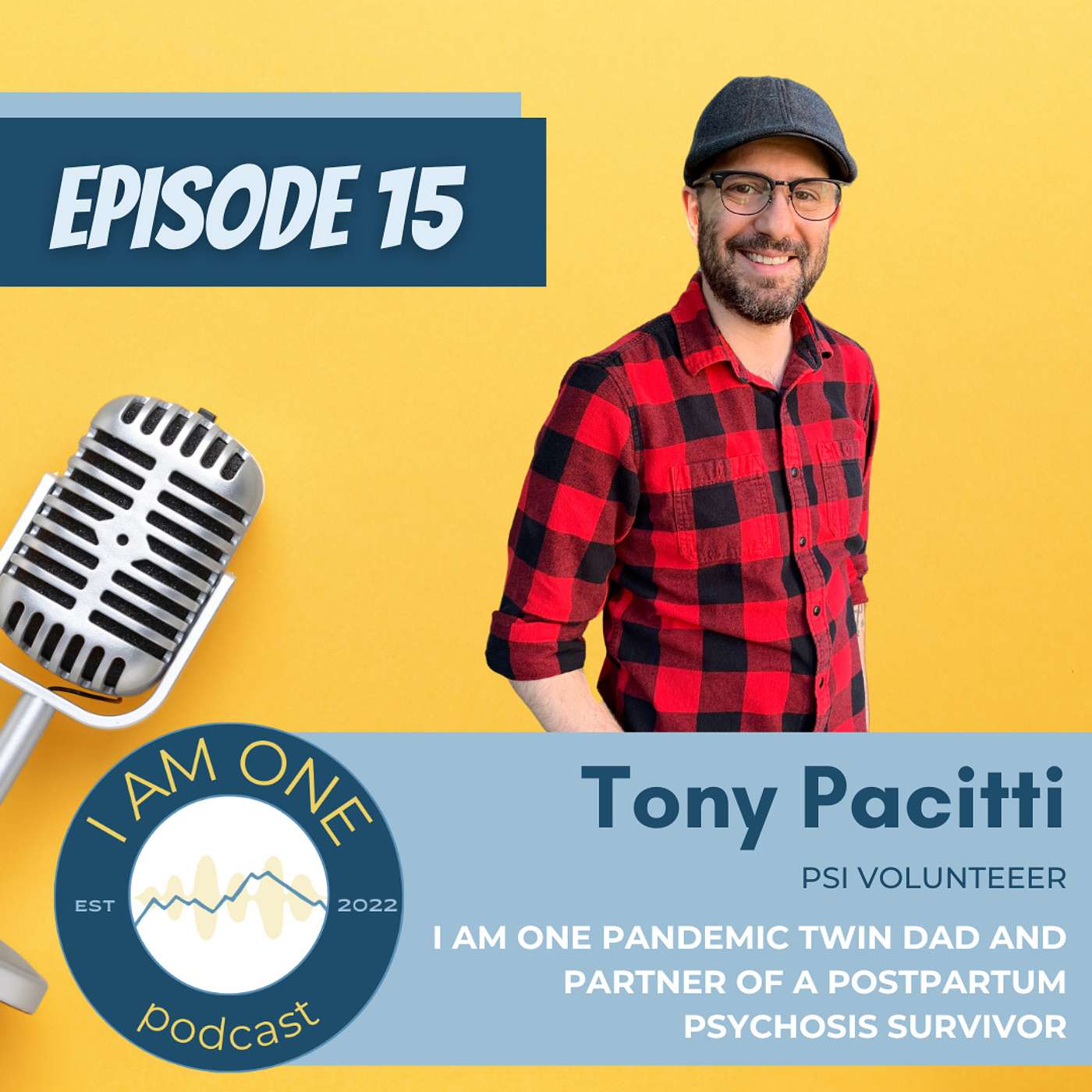 TONY PACITTI: I AM ONE Pandemic Twin Dad and Partner of a Postpartum Psychosis Survivor (PTSD, Psychosis) episode artwork
