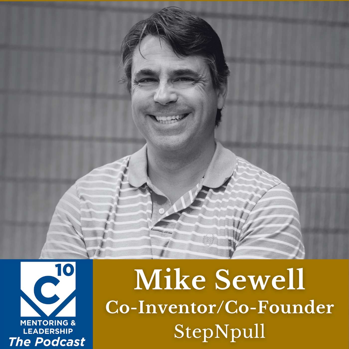 151: Mike Sewell, co-Inventer of StepNpull on COMPOSURE on Shark Tank