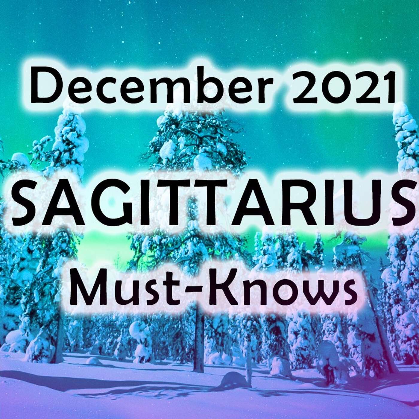 Sagittarius￼￼ December 2021 Astrology￼ (Must-Knows) Horoscope Forecast