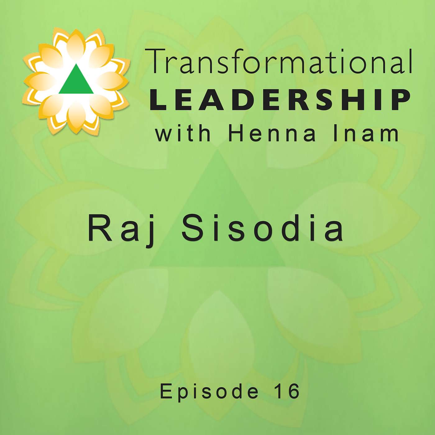 Transformational Leadership with Henna Inam