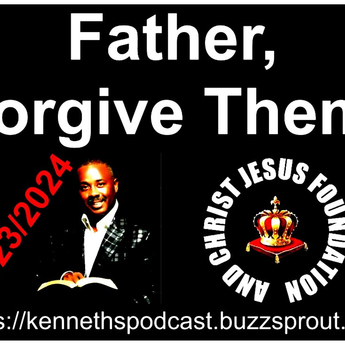 Father, Forgive Them. - 10/23/2024