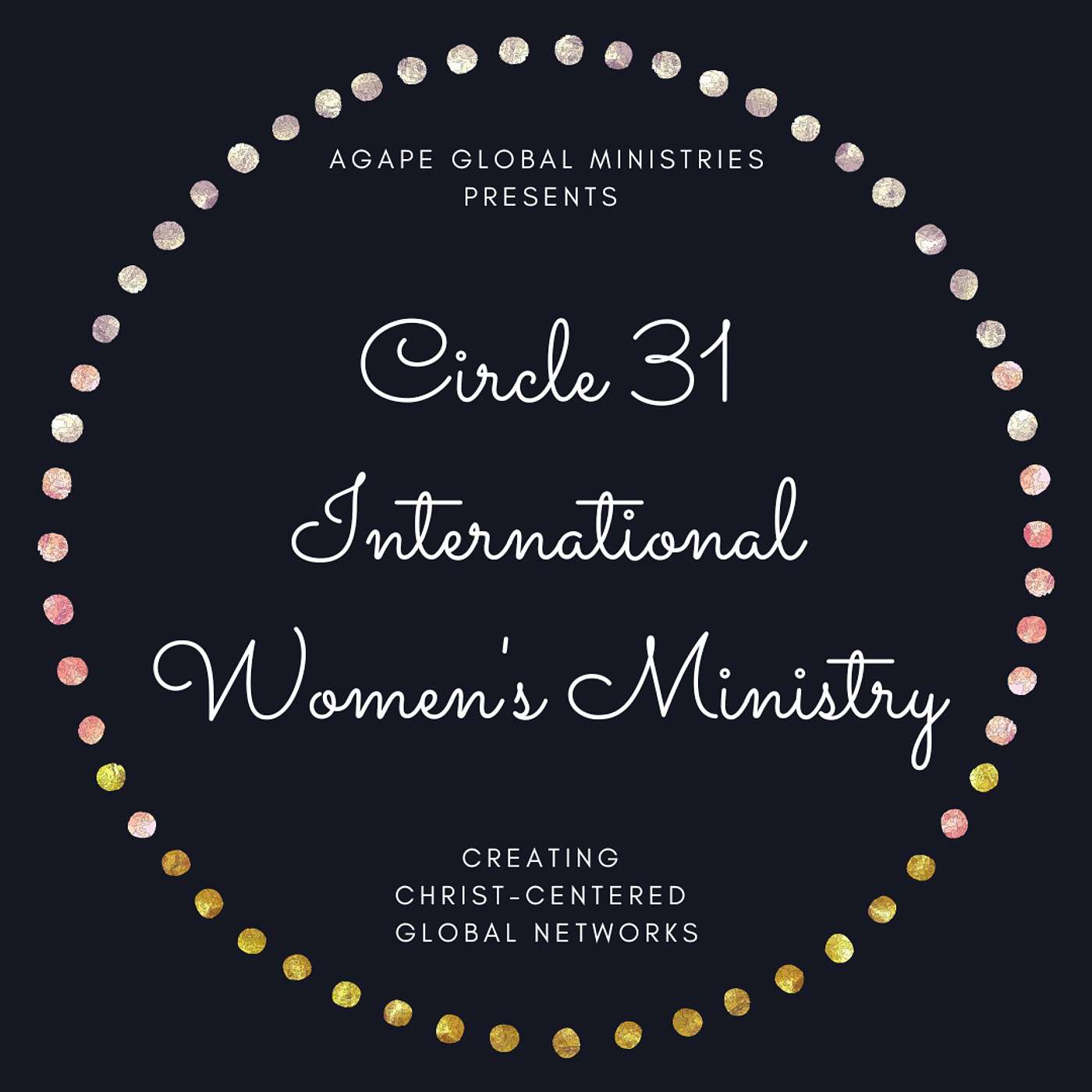 Circle 31 International Women's Ministry Podcast