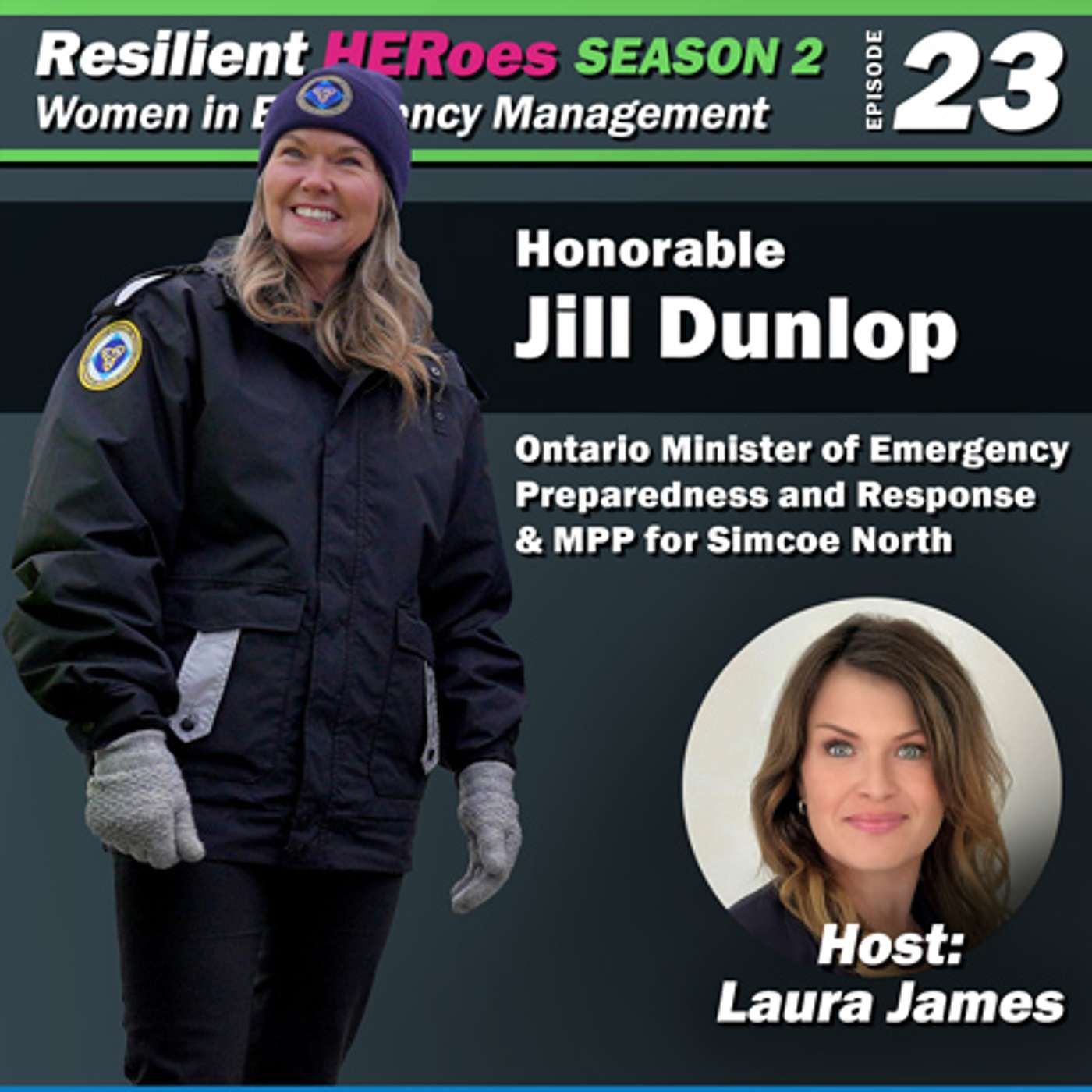 Resilient HERoes Podcast - Episode 23 - Honorable Jill Dunlop Resilient HERoes Podcast - Episode 23 - Honorable Jill Dunlop