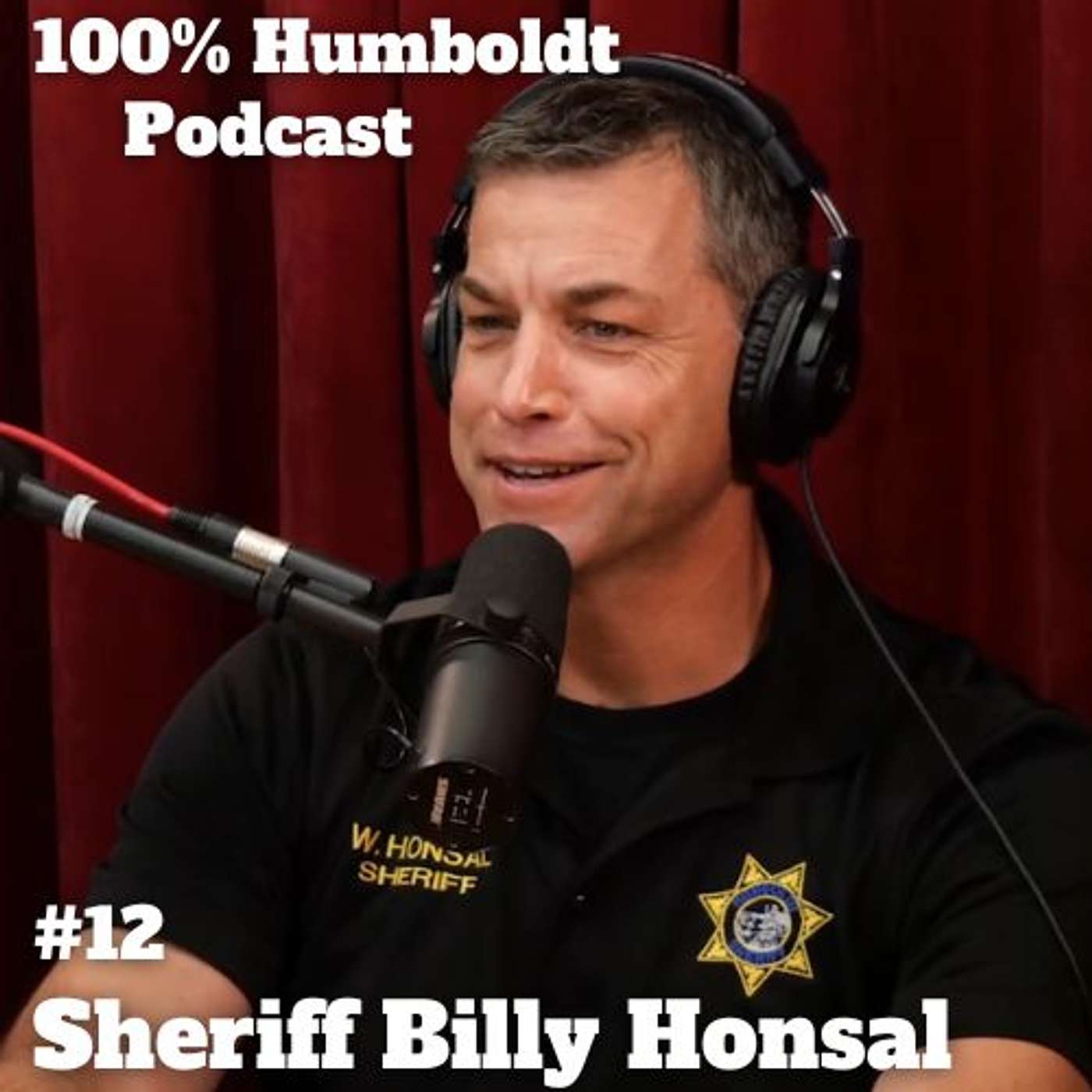 #12. Sheriff Billy Honsal: A Journey through Humboldt County’s Past, Present, and Future episode artwork