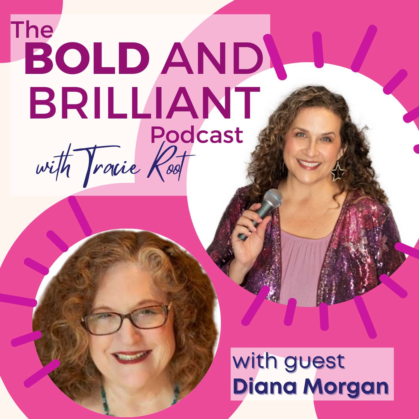 The BOLD and Brilliant Podcast with Tracie Root