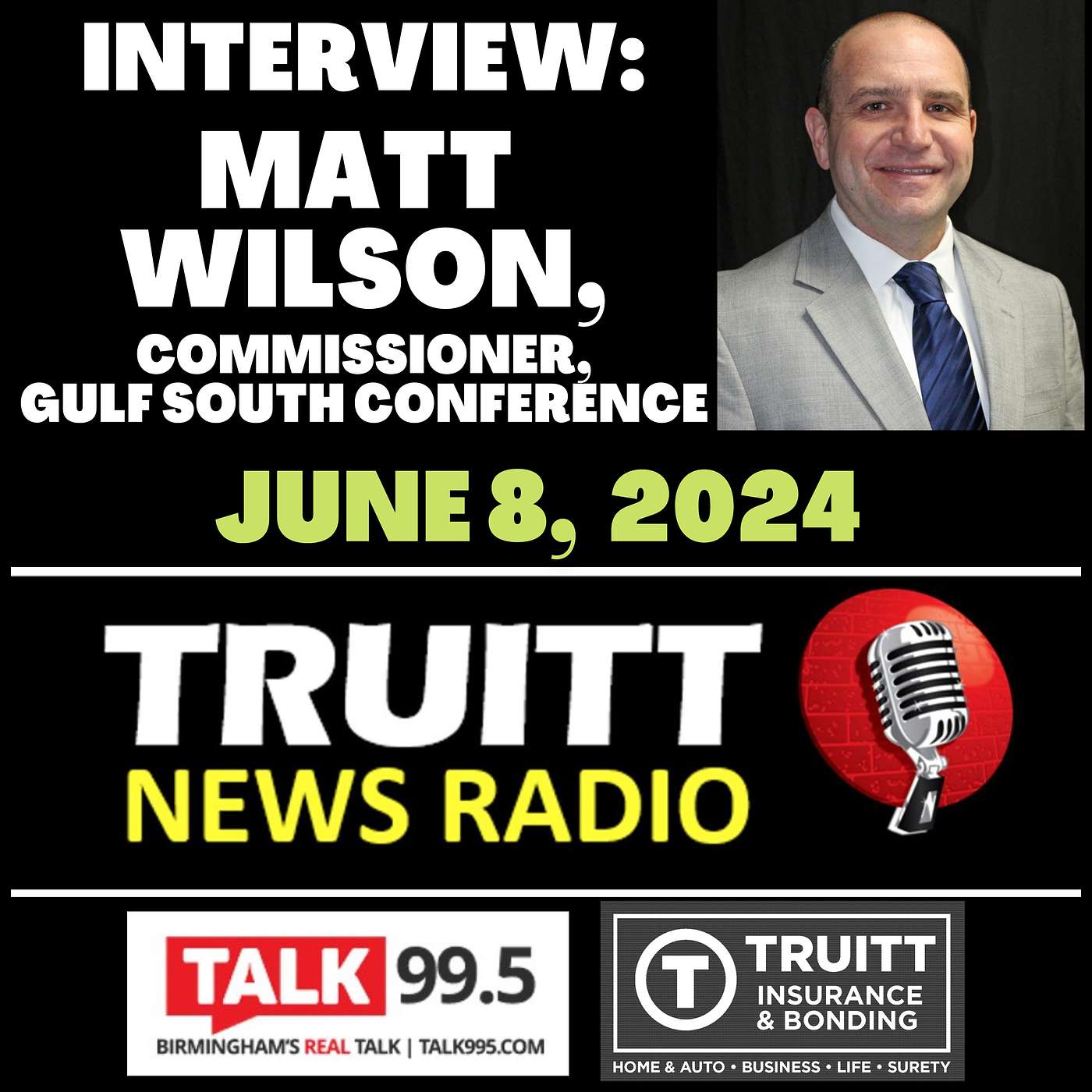 INTERVIEW: Matt Wilson, Commissioner, Gulf South Conference from our June 8, 2024 TRUITT NEWS RADIO Show