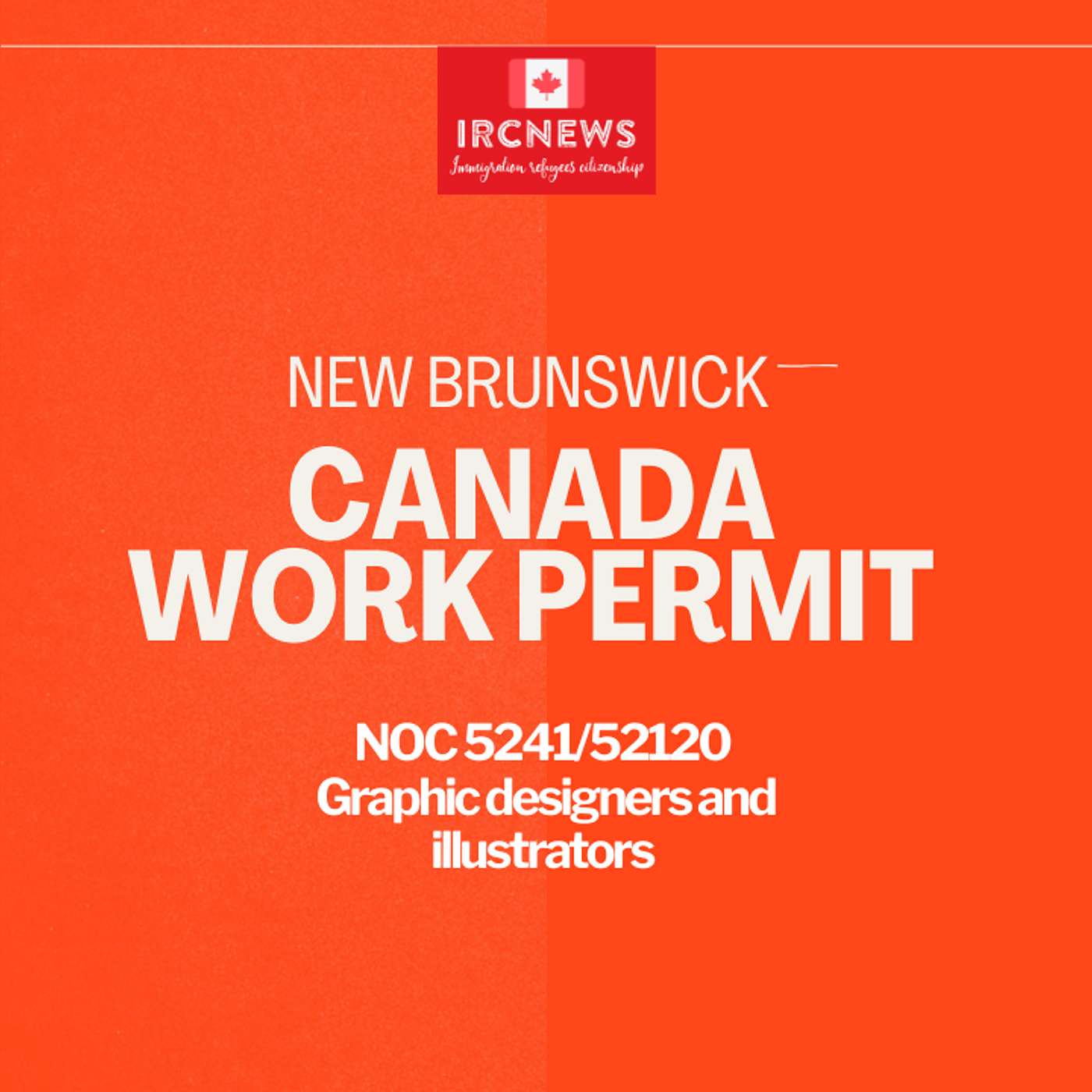 Canada Immigration New Brunswick NOC 5241/52120 Graphic designers and illustrators