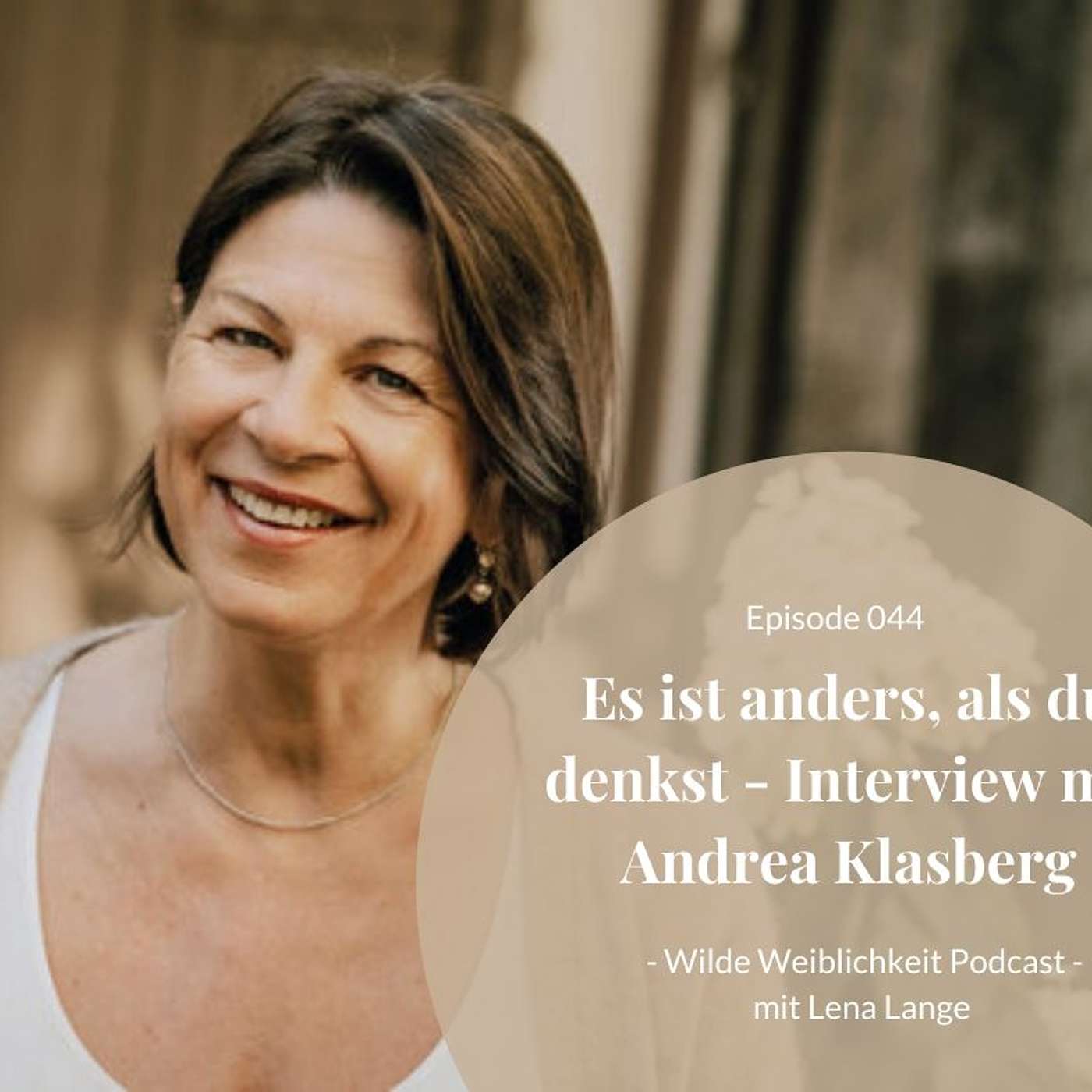 044 - Es ist alles anders, als du denkst - Interview mit Andrea Klasberg