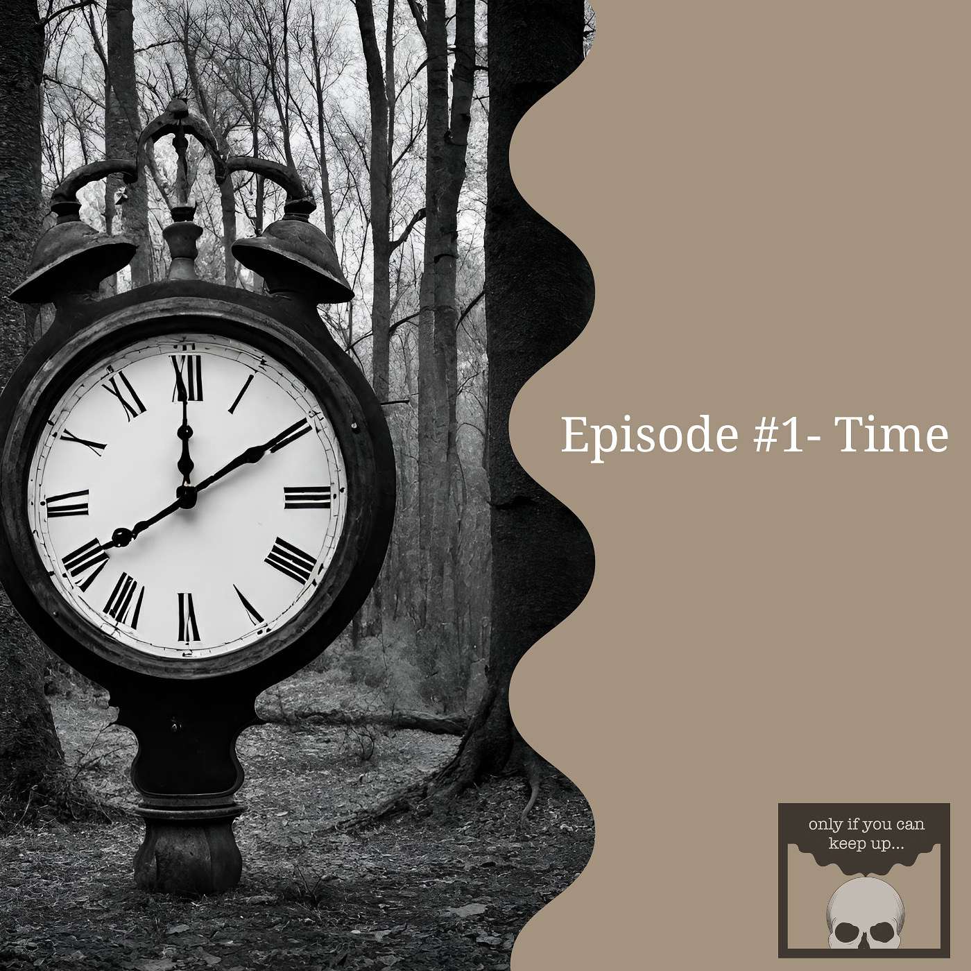 Episode #1- Time