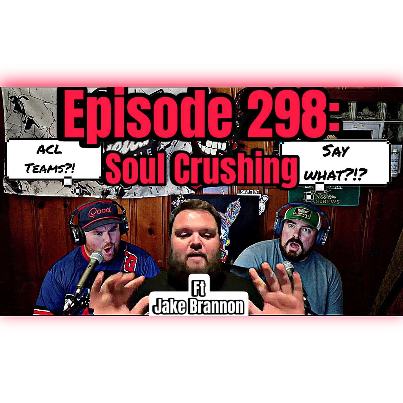 Episode 298: Soul Crushing ft Jake Brannon