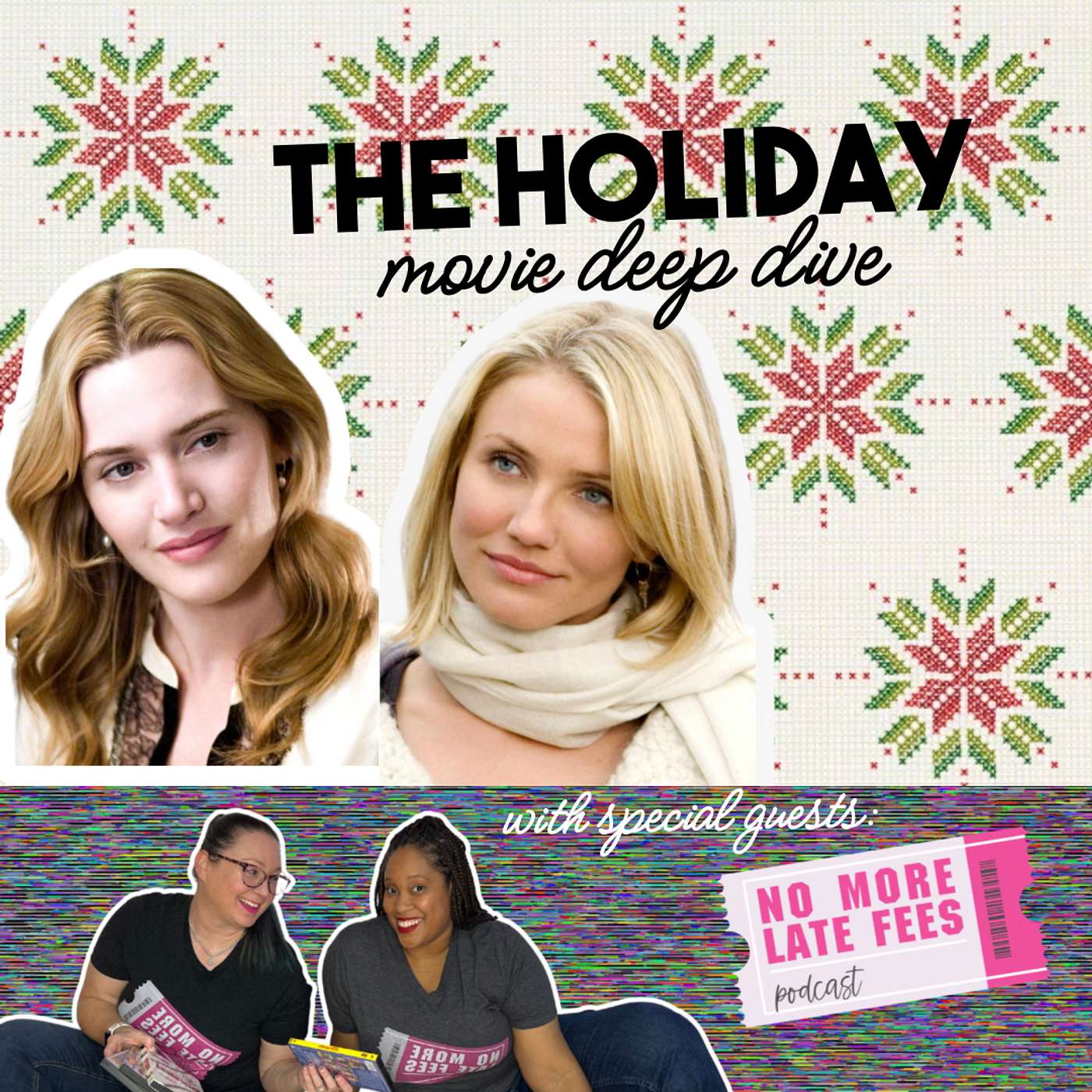 BONUS: "The Holiday" Deep Dive with Jackie and Danielle of the No More Late Fees Podcast! BONUS: "The Holiday" Deep Dive with Jackie and Danielle of the No More Late Fees Podcast!