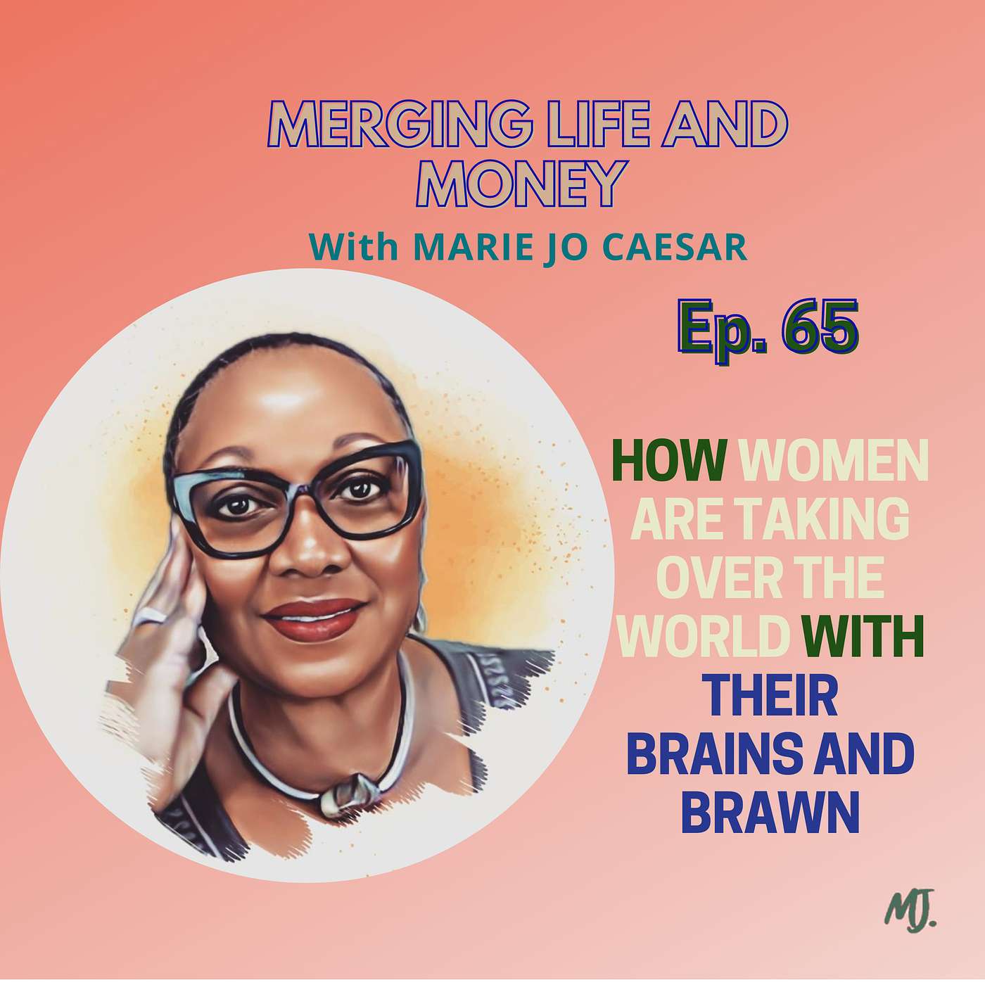 HOW WOMEN ARE TAKING OVER THE WORLD WITH THEIR BRAINS AND BRAWN episode artwork