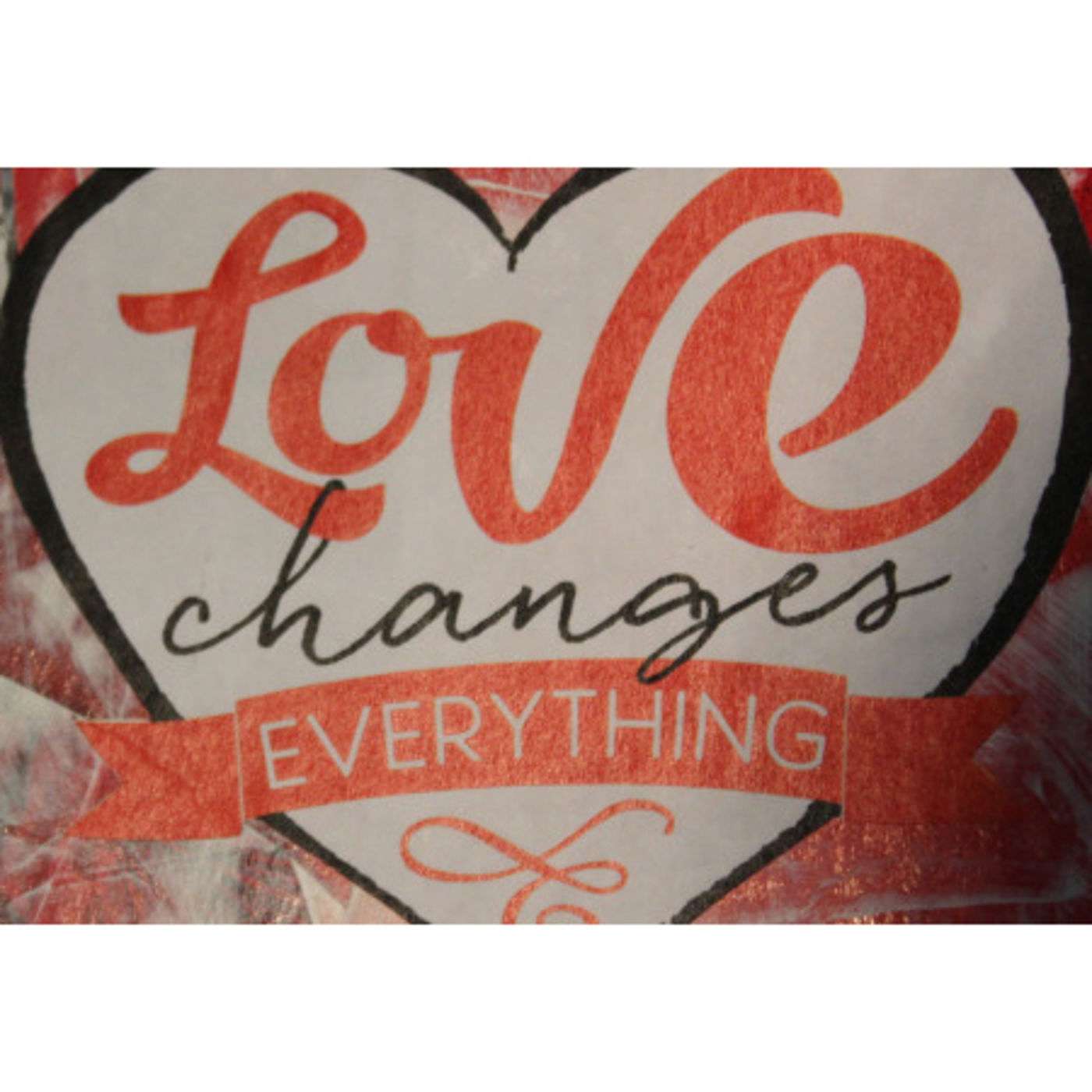 Love Changes Everything
