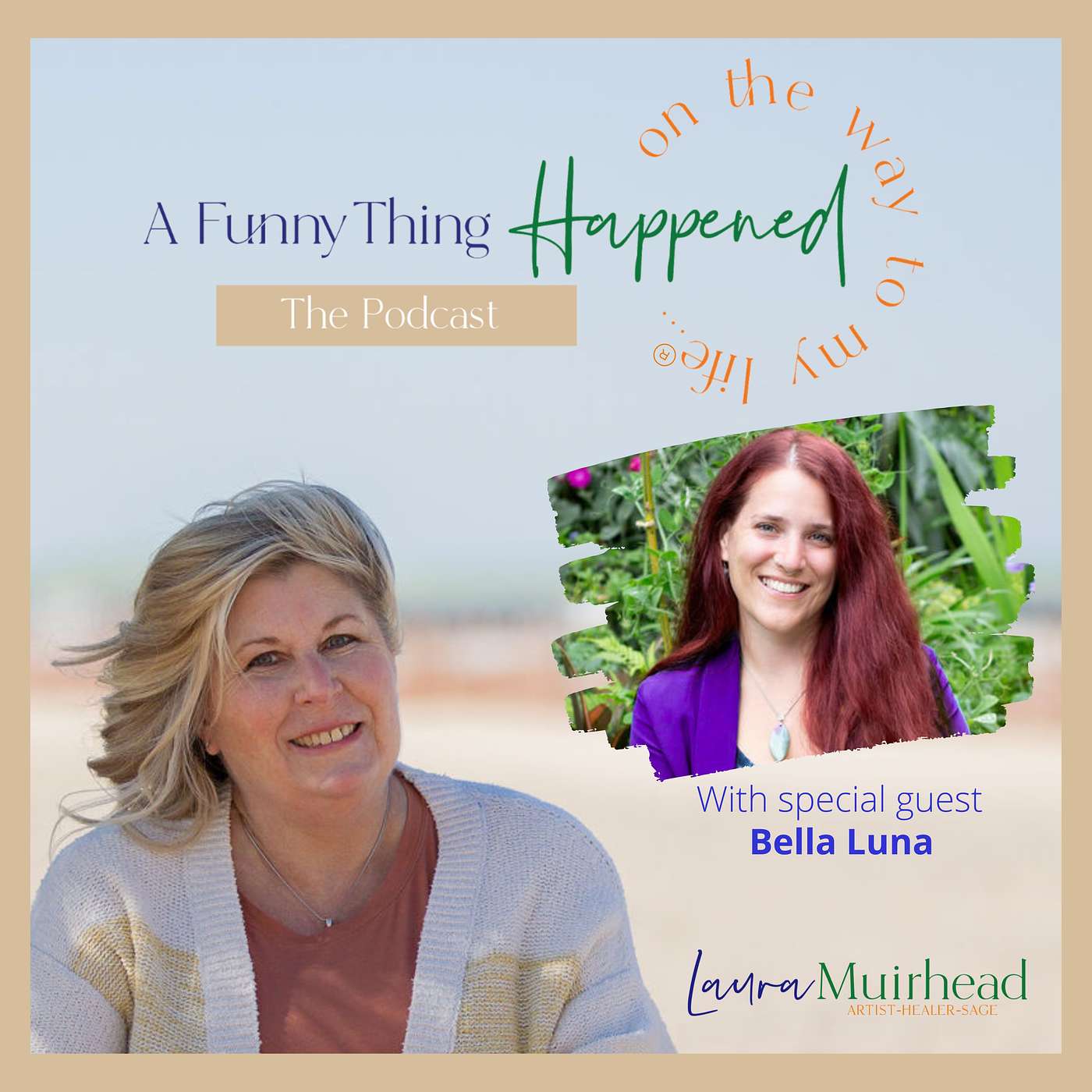 A Funny Thing Happened On The Way To My Life® with Laura Muirhead