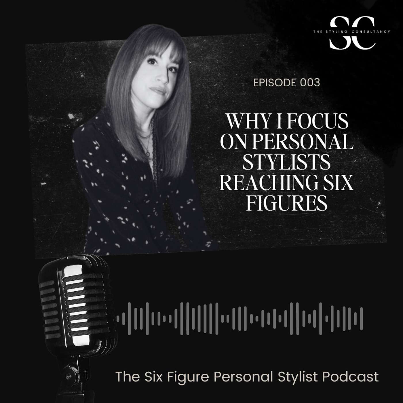 The Six Figure Personal Stylist Podcast