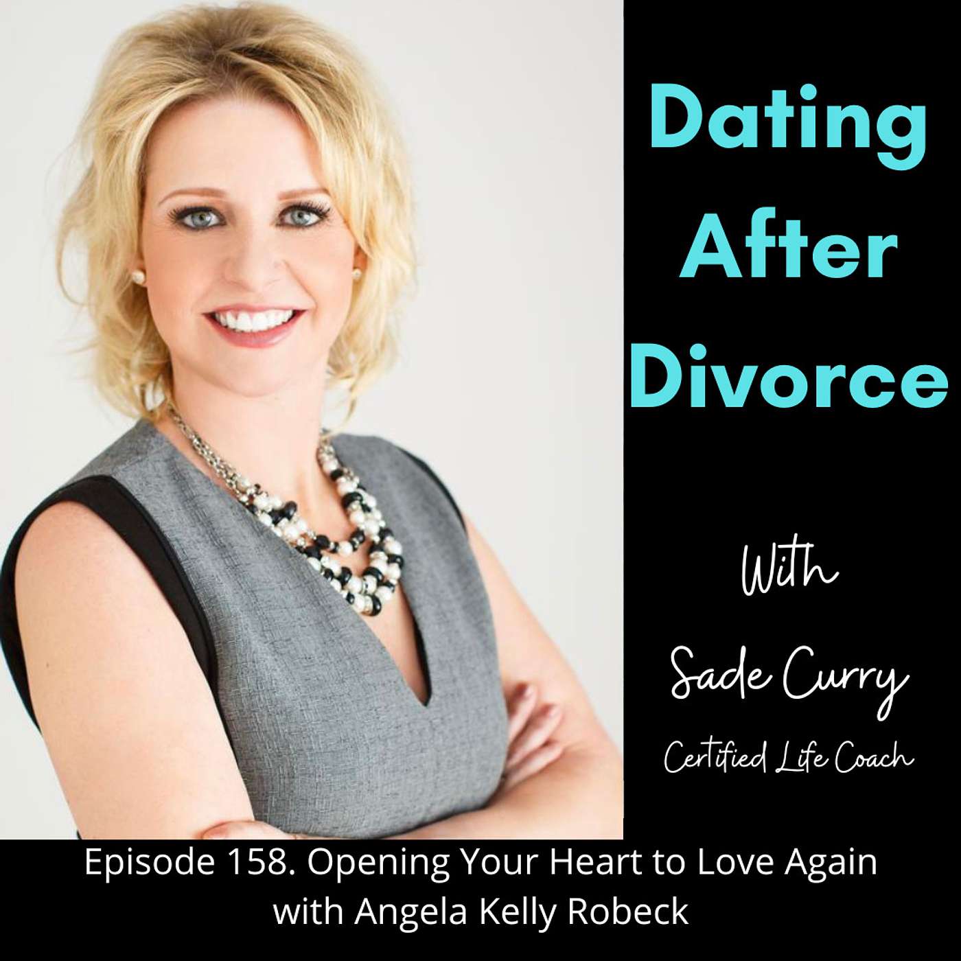 158. Opening Your Heart to Love Again with Angela Kelly Robeck