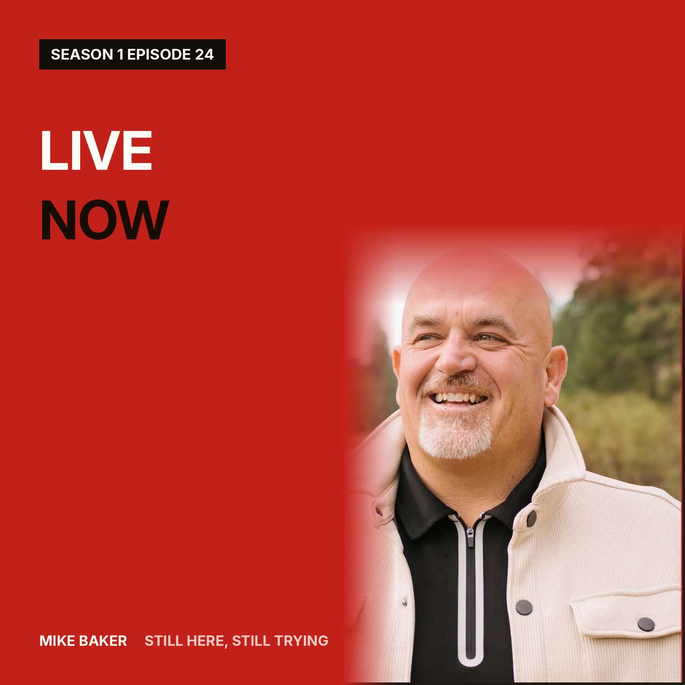 Episode 24: Live Now