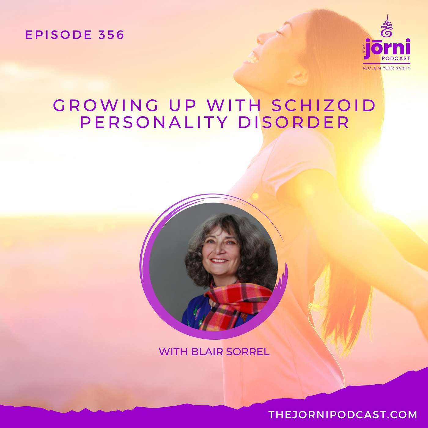 Episode 356 - Growing up with Schizoid Personality Disorder with Blair Sorrel