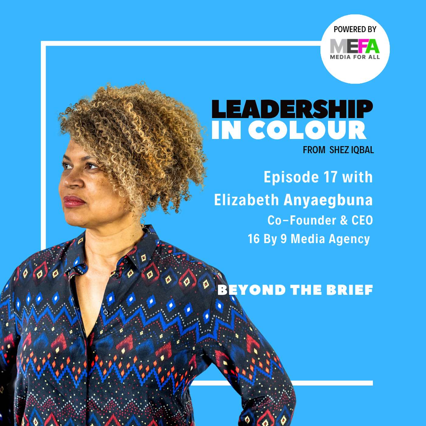 Leadership in Colour from Shez Iqbal, Powered by Media For All [MEFA]