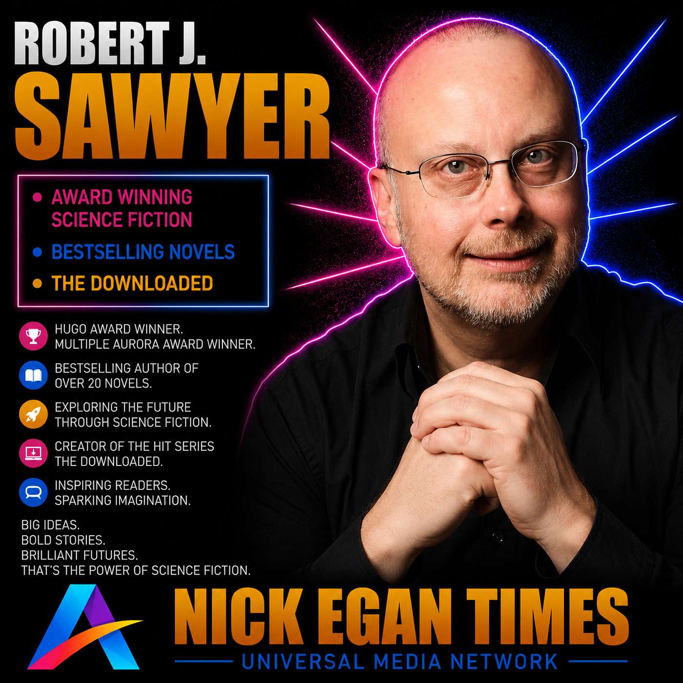 Robert J. Sawyer Award Winning Science Fiction, Bestselling Novels & The Downloaded | Nick Egan Times episode artwork