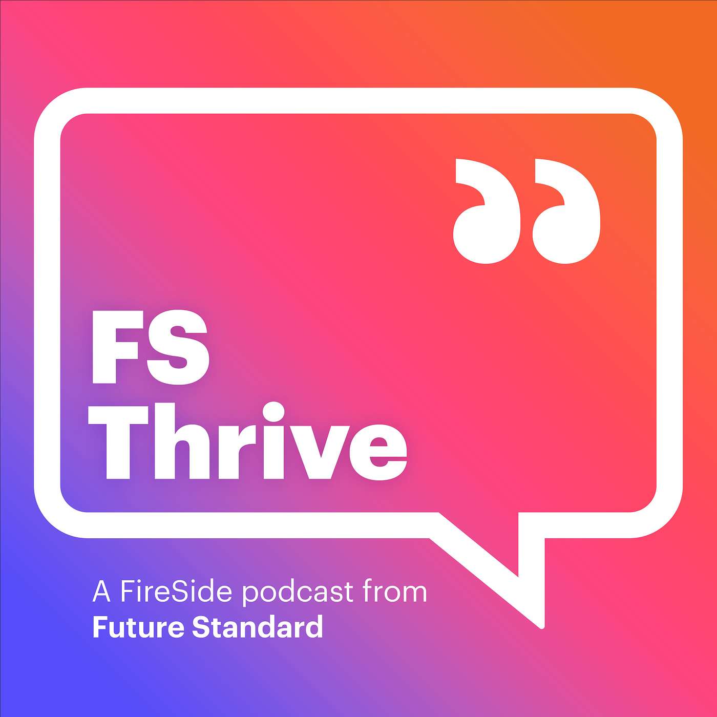 FireSide: A Podcast Series from Future Standard