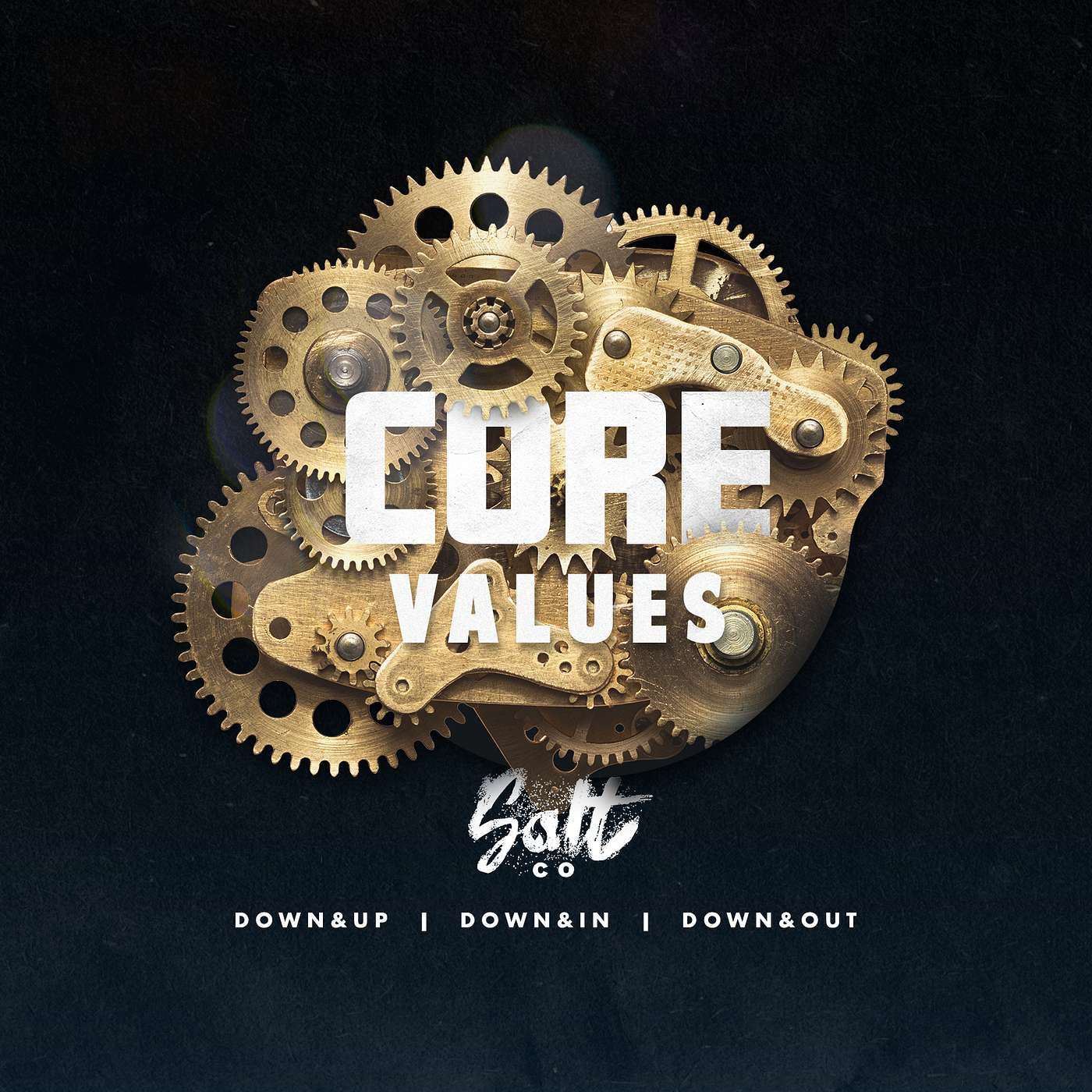 Core Values | Down & Out