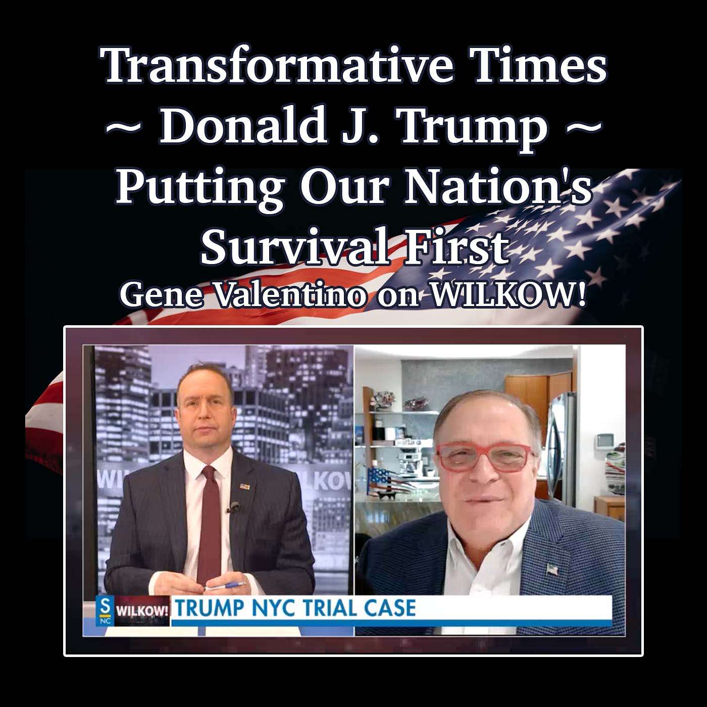 Transformative Times ~ Donald J. Trump ~ Putting Our Nation's Survival First