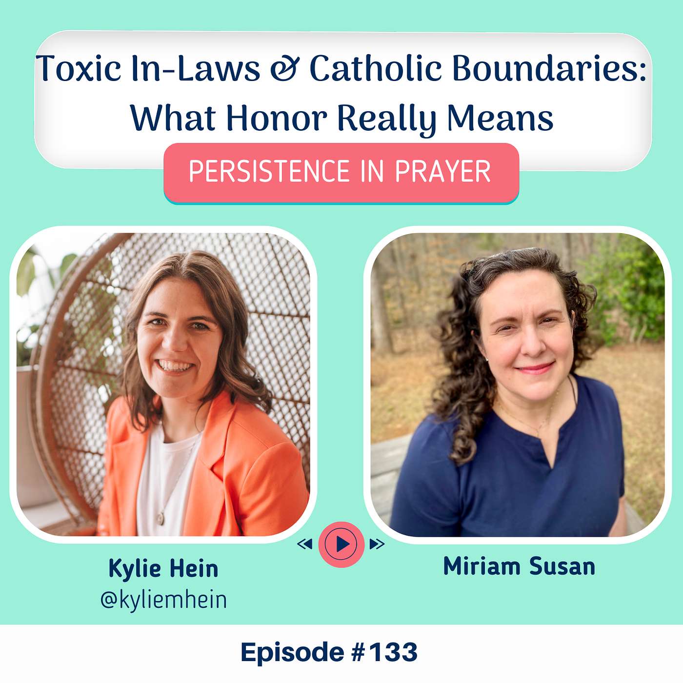 #133 Toxic In-Laws & Catholic Boundaries: What Honor Really Means with Miriam Susan