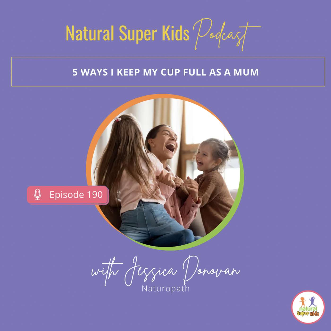 Episode 190: 5 Ways I Keep My Cup Full as a Mum